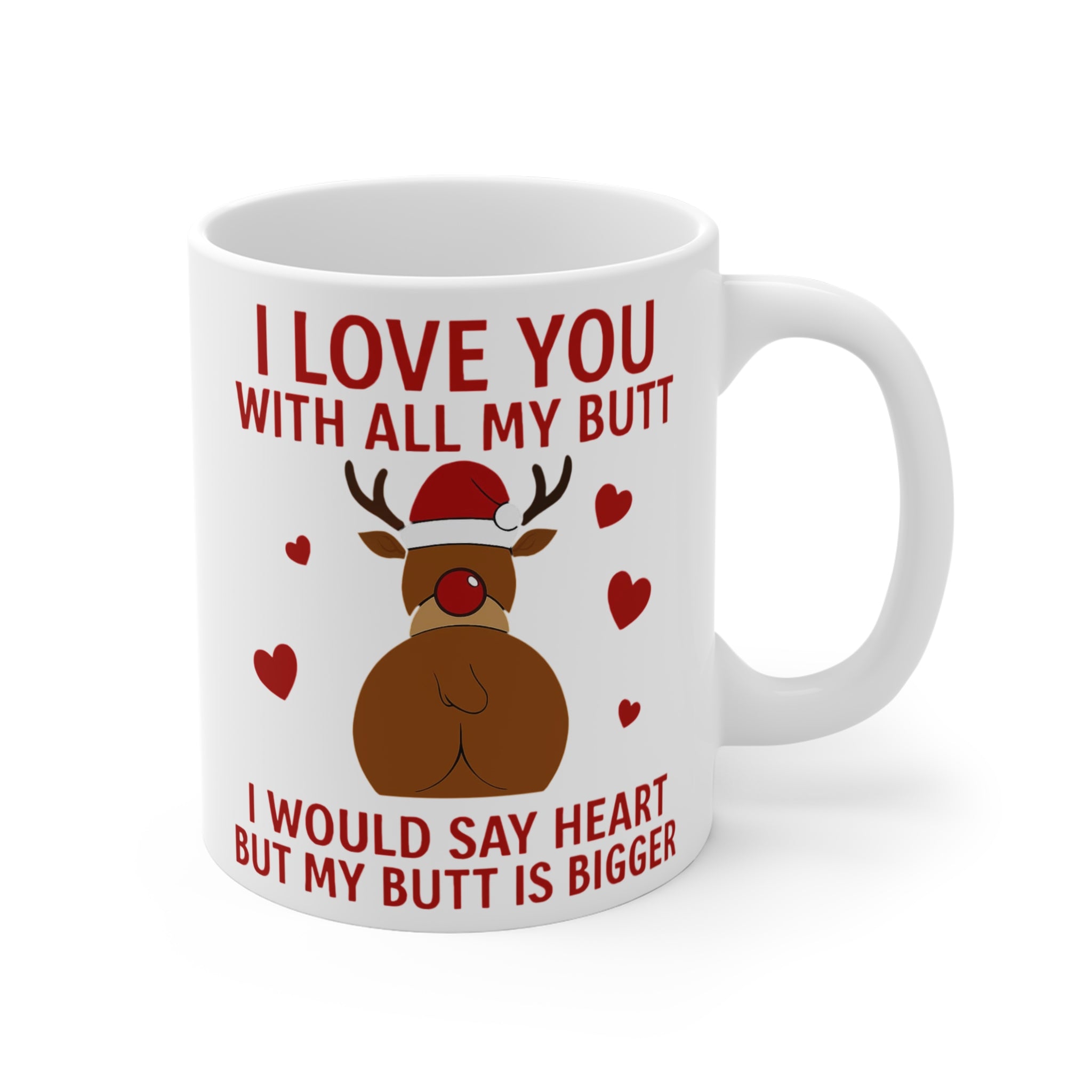 Funny Christmas Mug, Cute Holiday Gift, Reindeer Coffee Cup, I Love You Mug, Humorous Present for Her