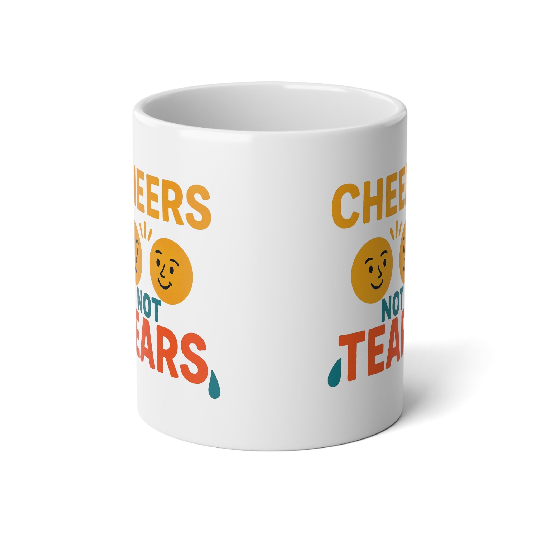 Cheers Not Tears Jumbo Mug, 20oz - Fun Motivational Coffee Cup, Gift for Friends, Celebrate Joy, Perfect for Birthdays and Gatherings
