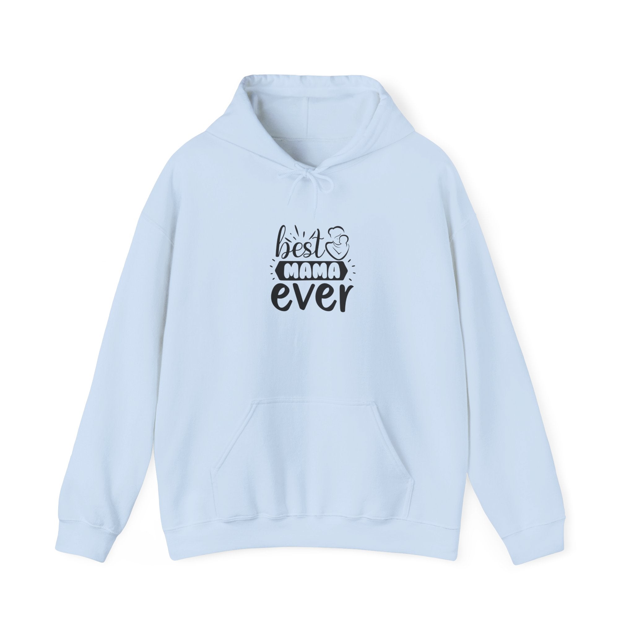 Best Mama Ever Hooded Sweatshirt - Unisex Heavy Blend