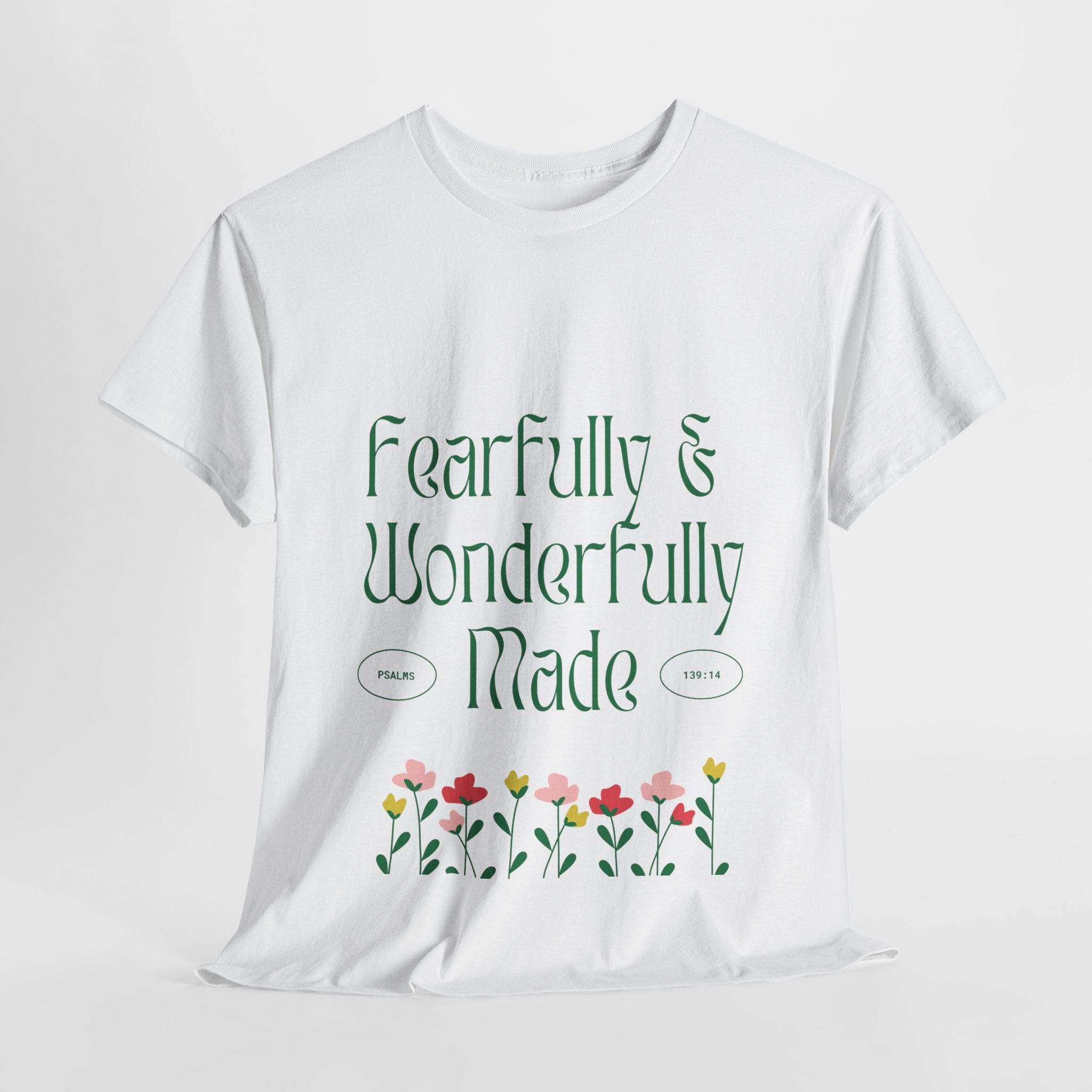 Fearfully & Wonderfully Made Unisex Cotton Tee – Inspirational Floral T-Shirt
