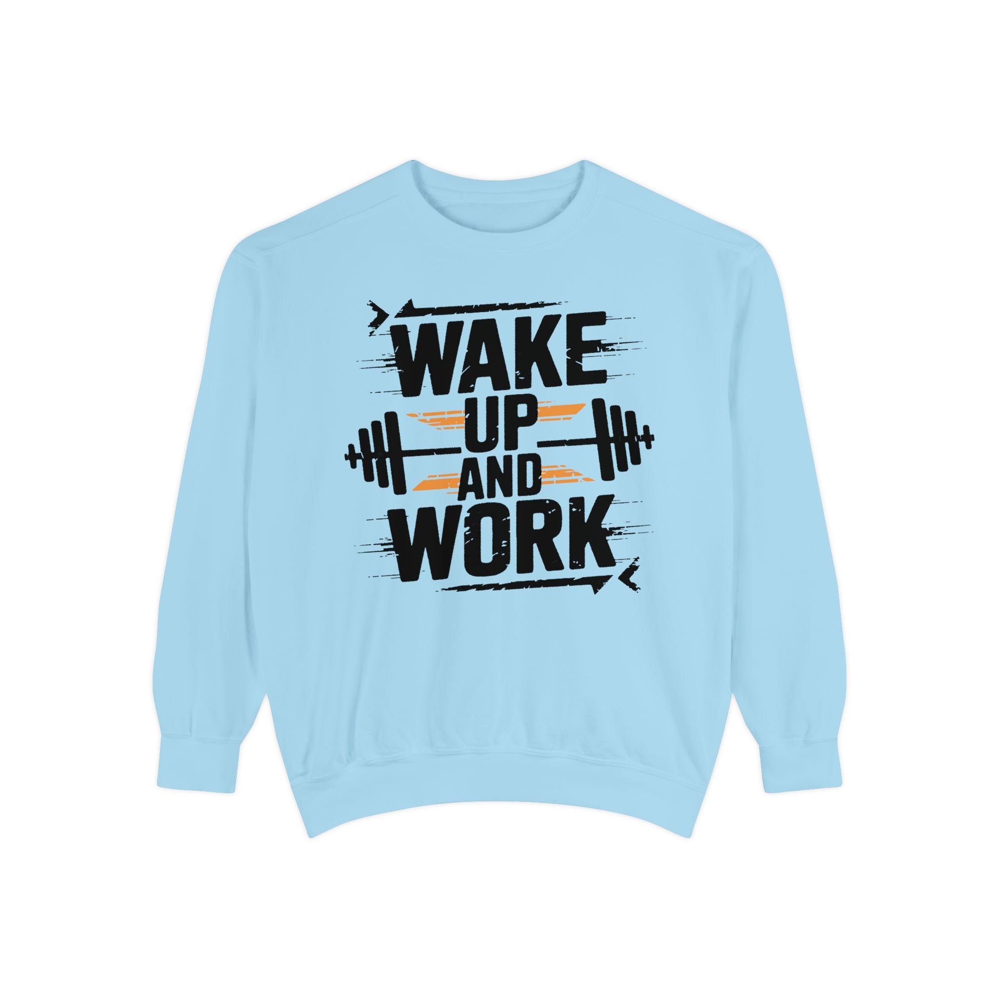 Motivational Gym Sweatshirt - "Wake Up and Work"