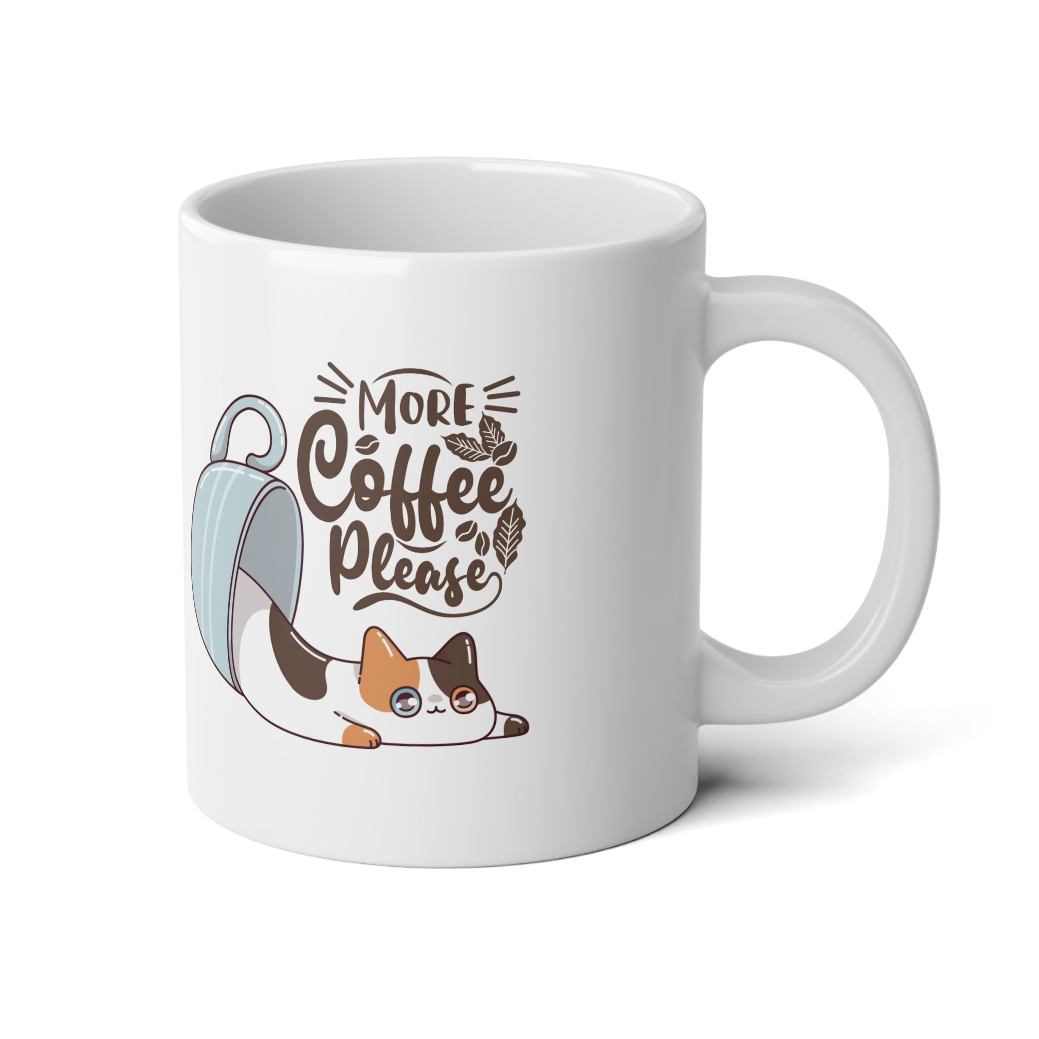 Jumbo 20oz Mug More Coffee Please Mug