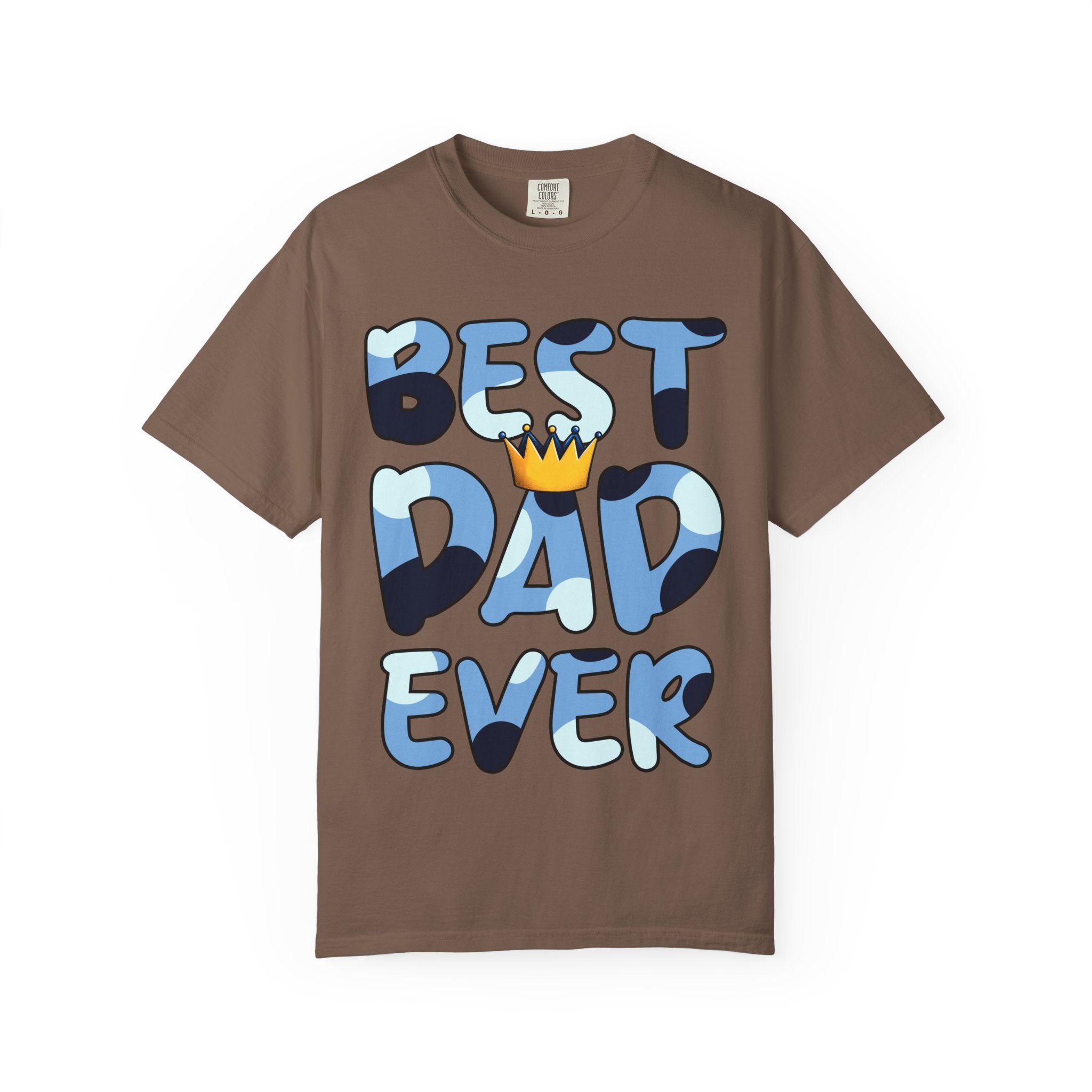 Best Dad Ever Unisex Garment-Dyed T-Shirt