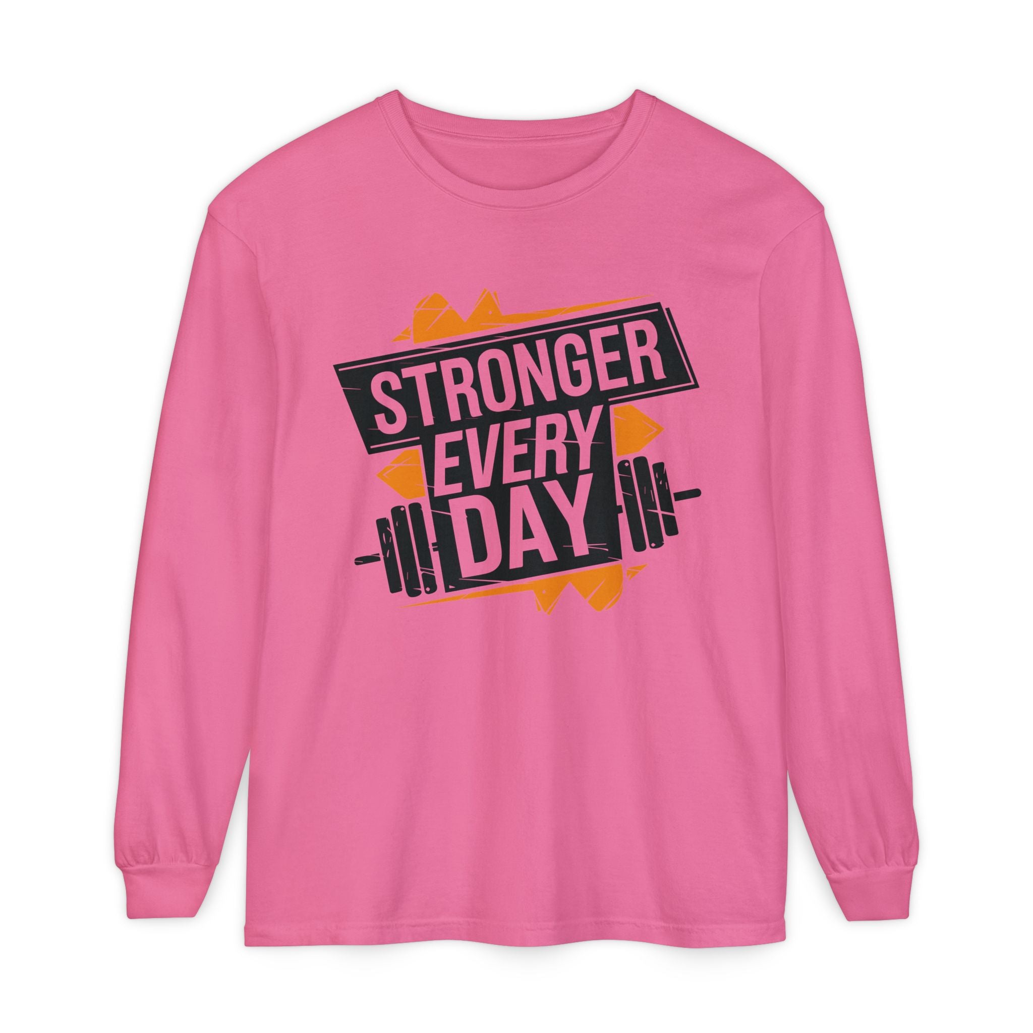 Stronger Every Day Long Sleeve T-Shirt for Fitness Enthusiasts