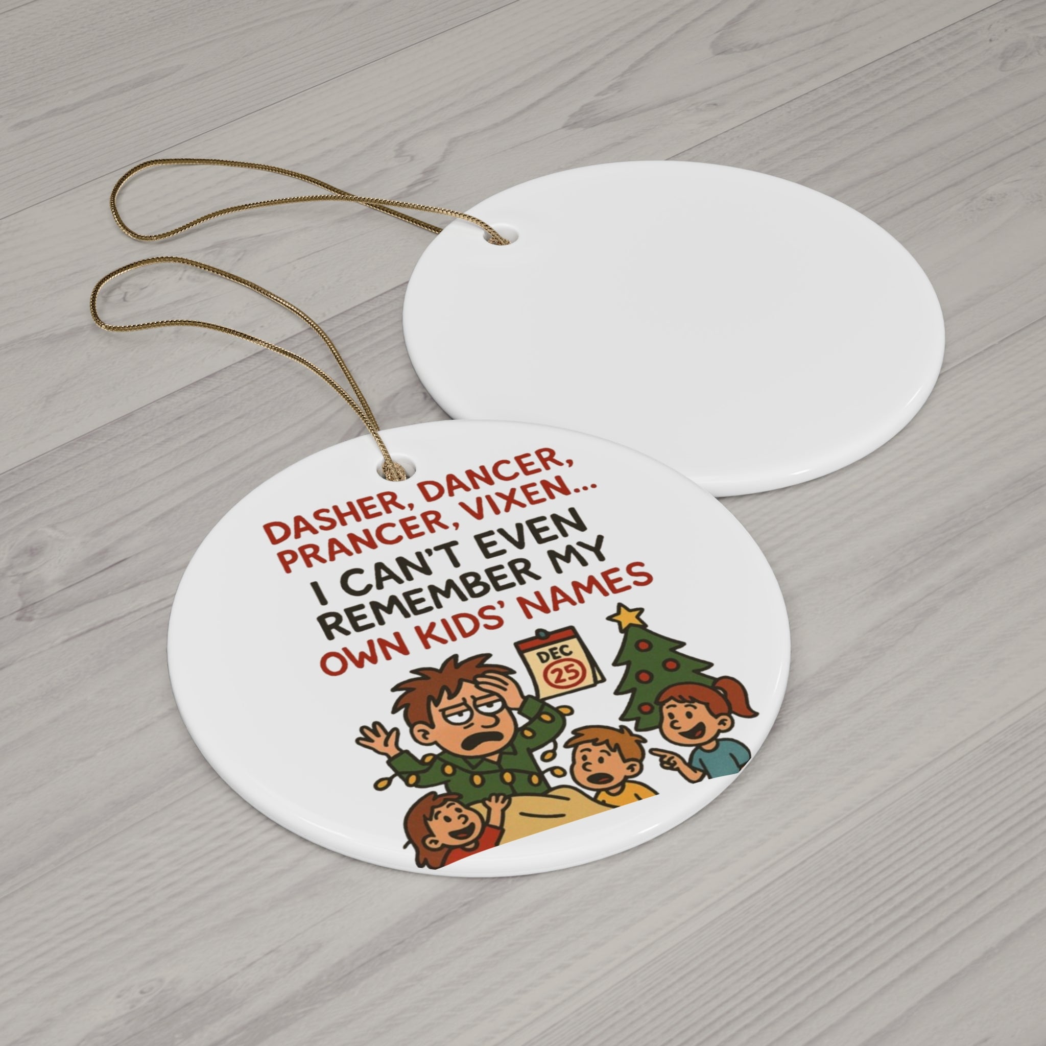 Funny Christmas Ornament - "I Can't Even Remember My Own Kids' Names" Ceramic Holiday Decoration