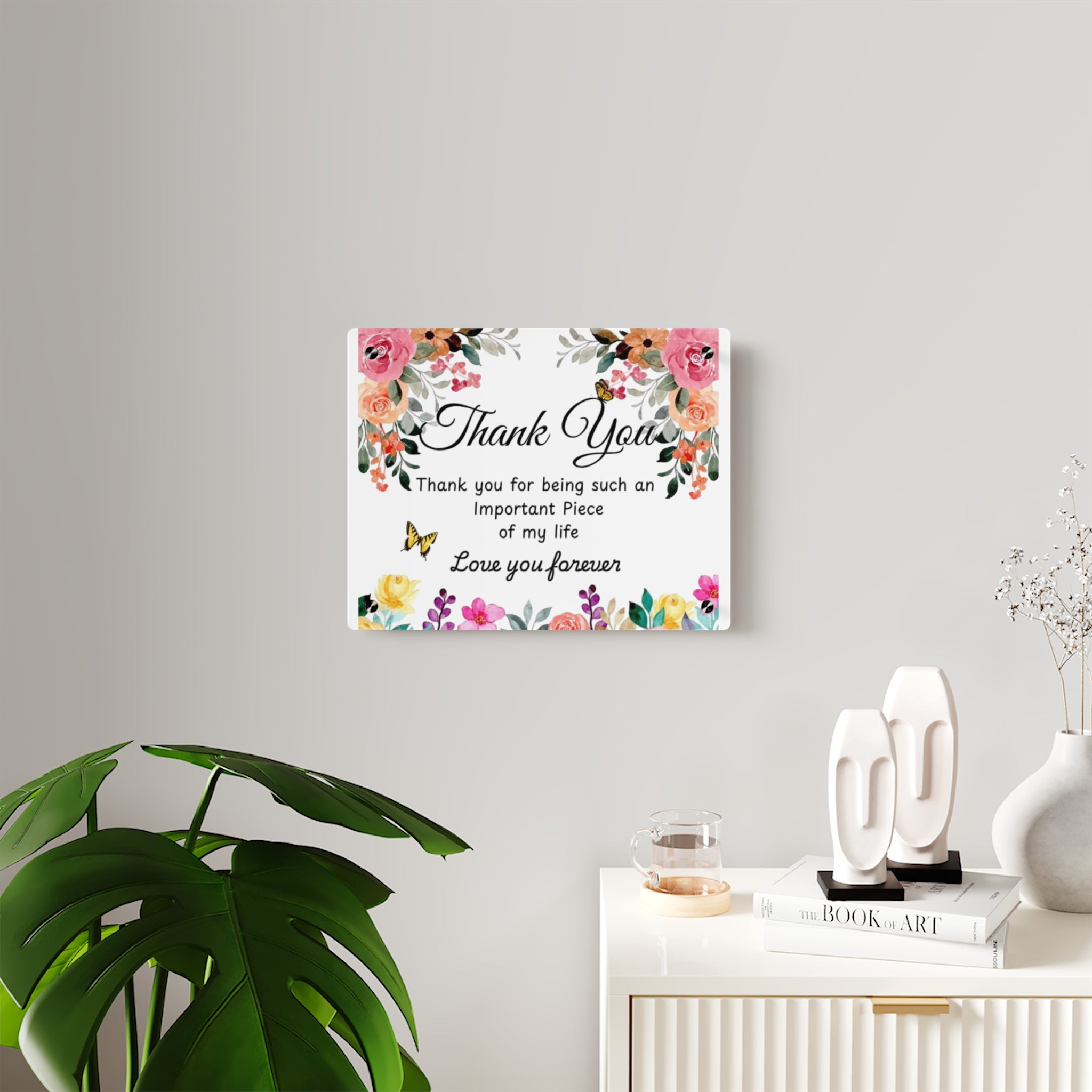 Floral Acrylic Wall Art Panel - 'Thank You for Being an Important Piece of My Life' – Reach Out for Custom Orders