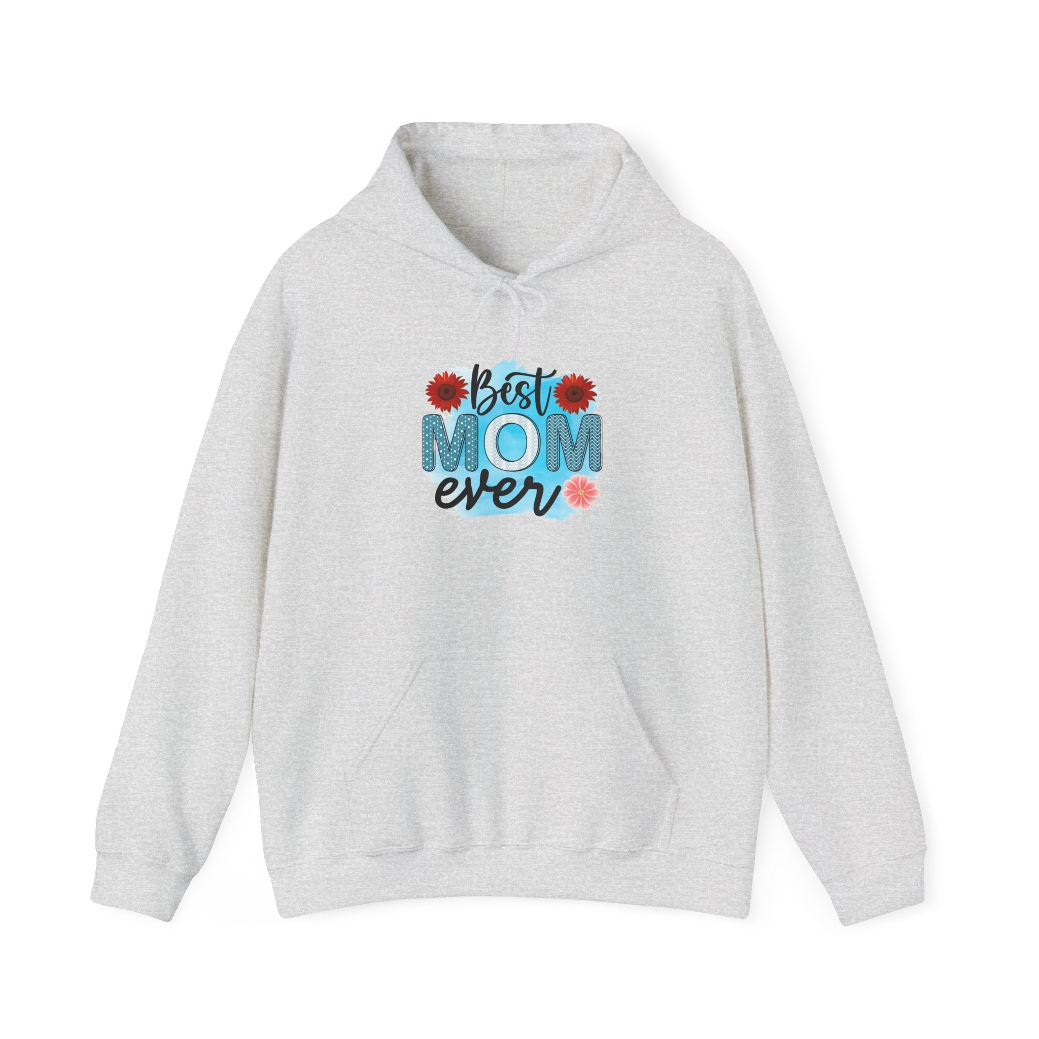 Best Mom Ever Hoodie - Unisex Heavy Blend Sweatshirt, Perfect Gift for Mother's Day