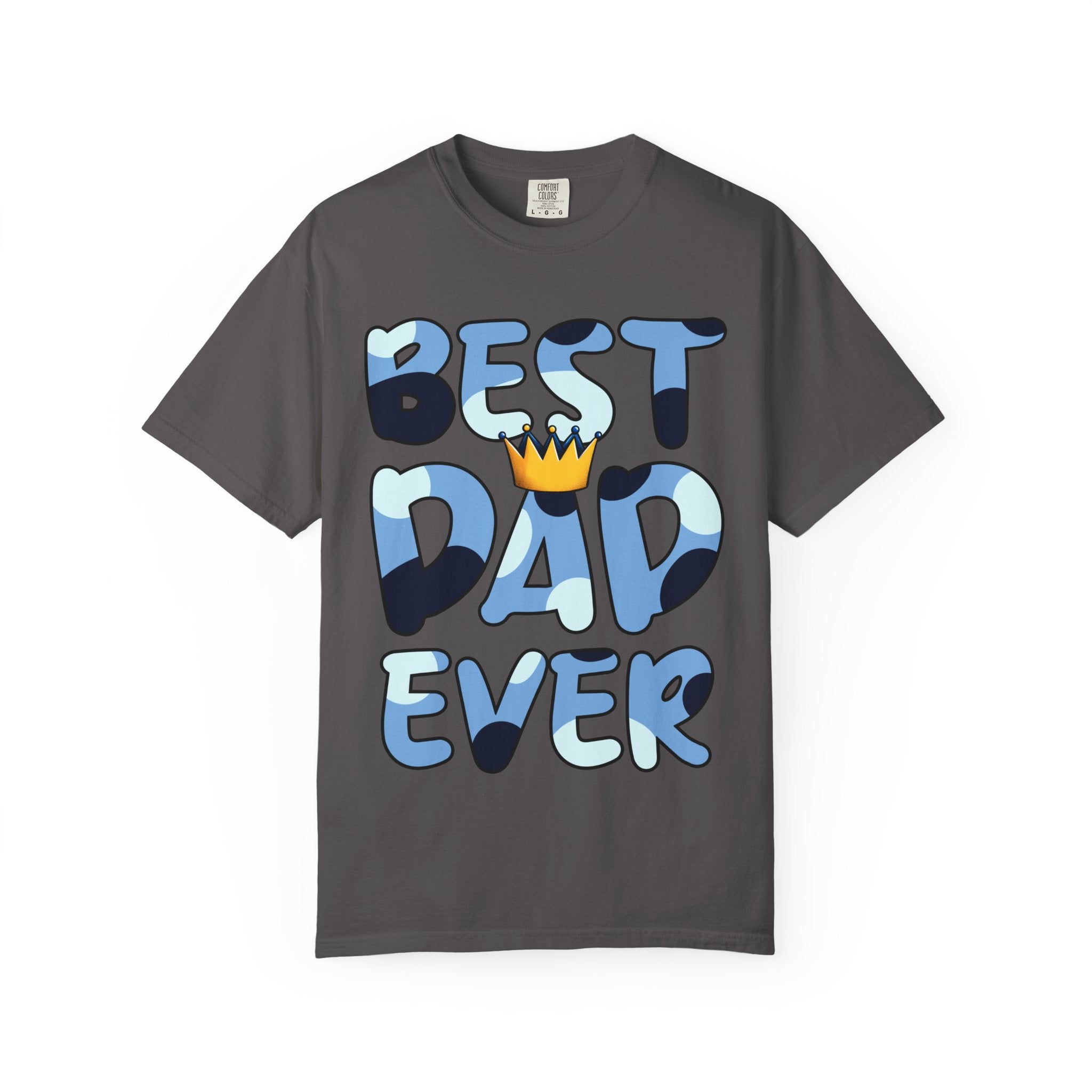 Best Dad Ever Unisex Garment-Dyed T-Shirt
