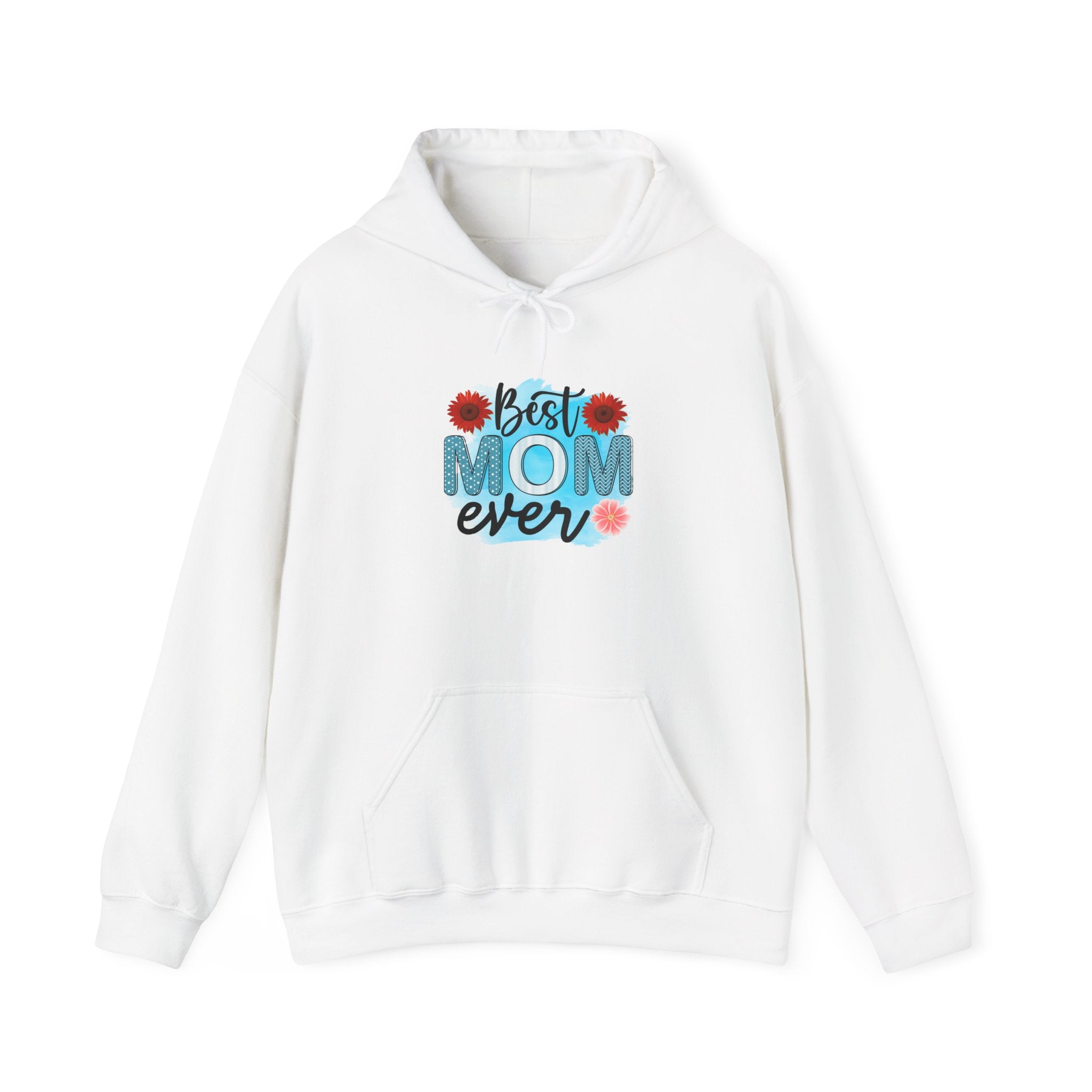 Best Mom Ever Hoodie - Unisex Heavy Blend Sweatshirt, Perfect Gift for Mother's Day