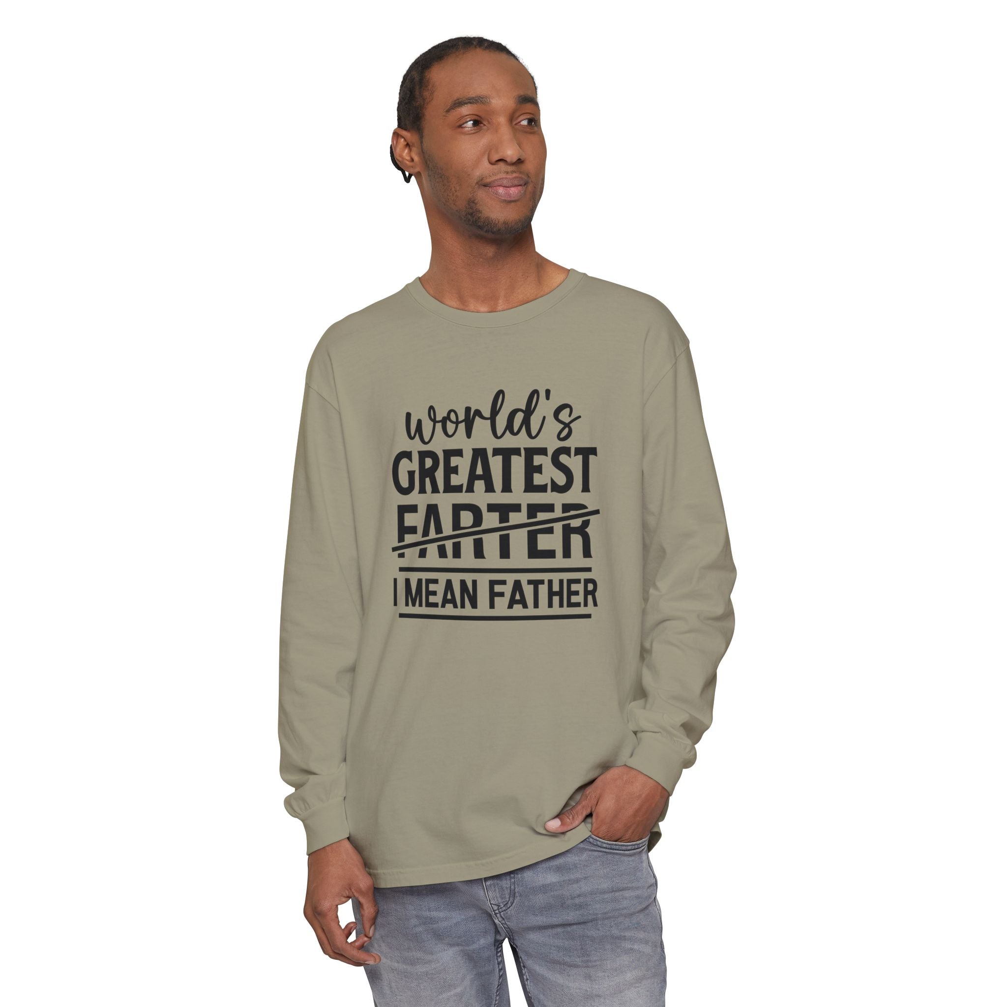 Funny Father's Day Long Sleeve T-Shirt - "World's Greatest Farther I Mean Father"