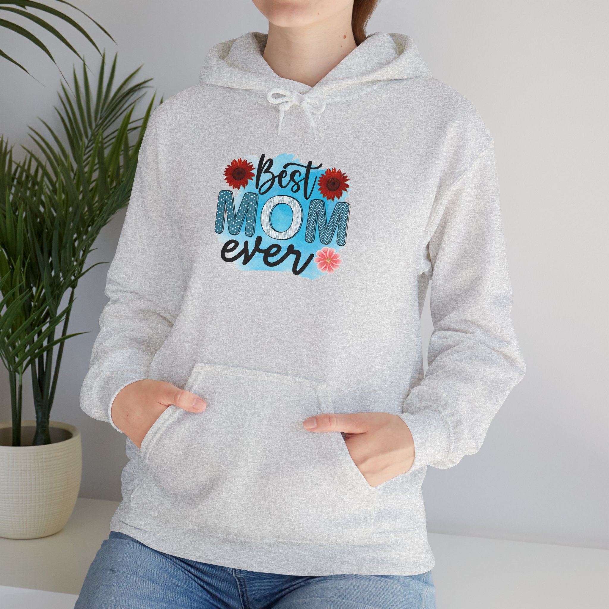 Best Mom Ever Hoodie - Unisex Heavy Blend Sweatshirt, Perfect Gift for Mother's Day