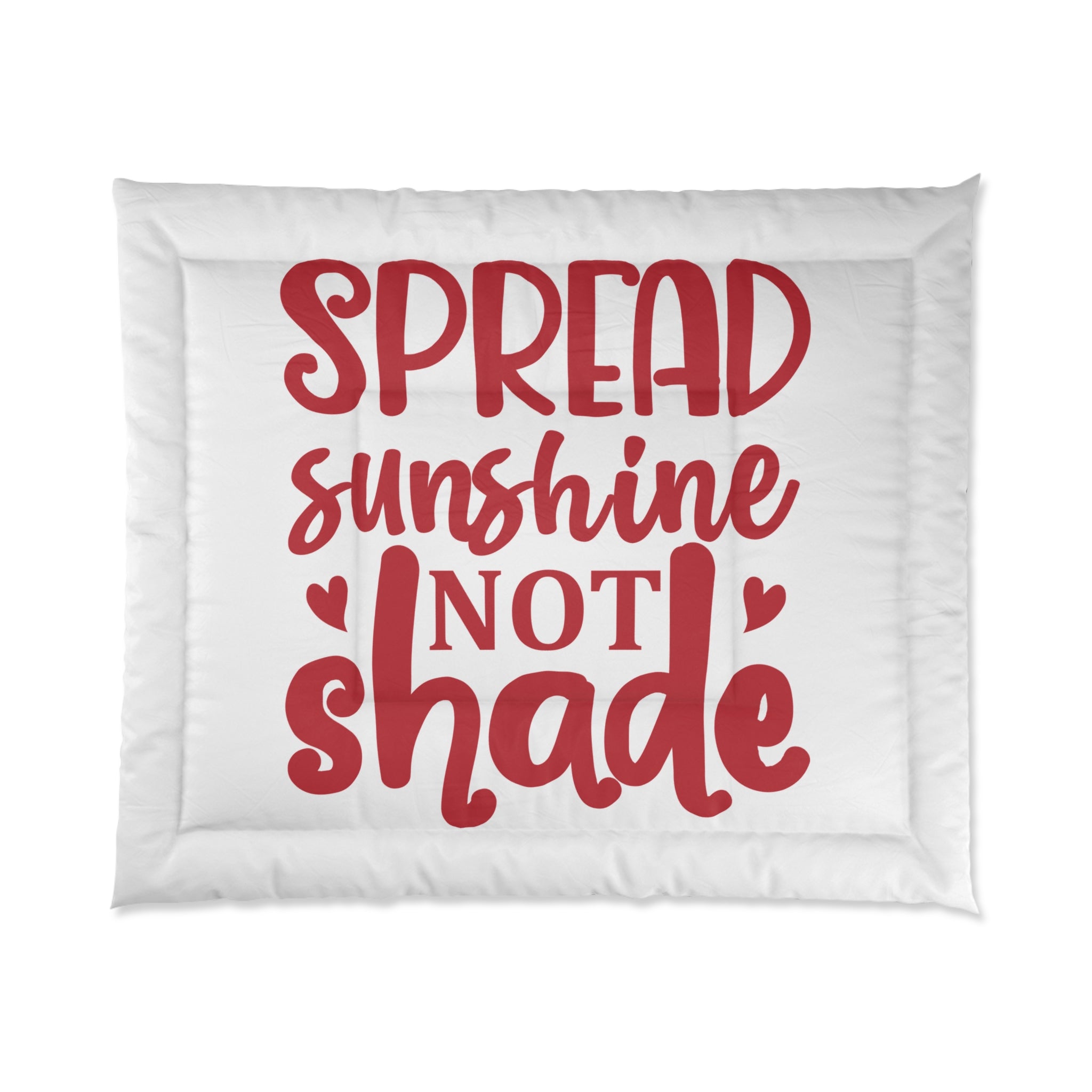 Copy of Inspirational Comforter - 'Spread Sunshine Not Shade' Bedding for Cozy Rooms