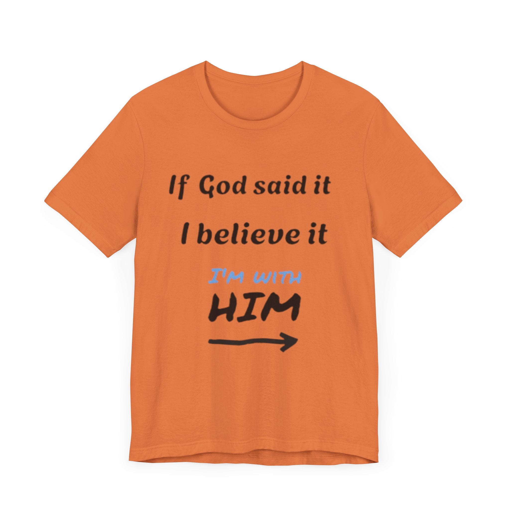 Faith-Inspired Unisex Jersey Tee - "If God Said It, I Believe It"