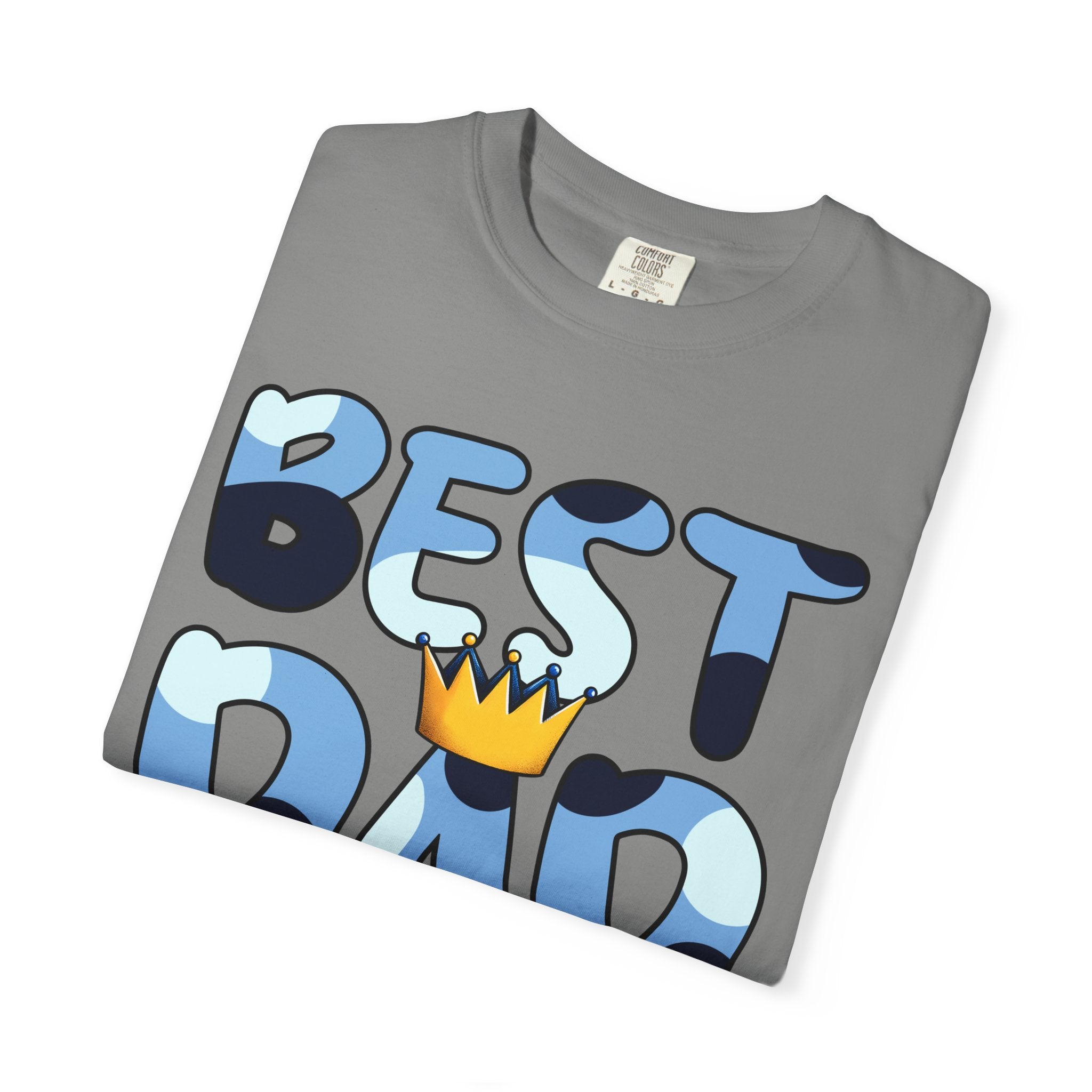 Best Dad Ever Unisex Garment-Dyed T-Shirt