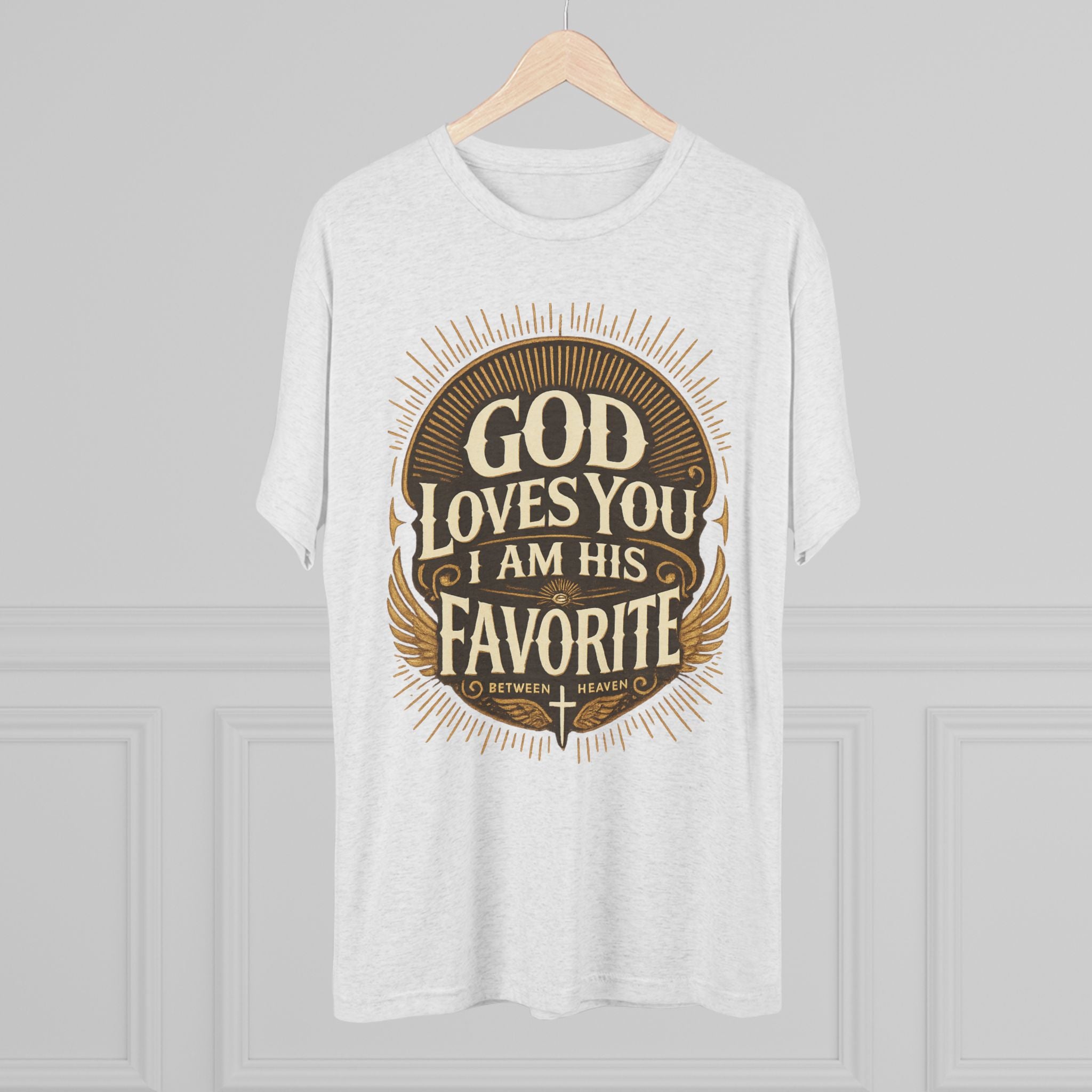 God Loves You Favorite Unisex Tri-Blend Crew Tee