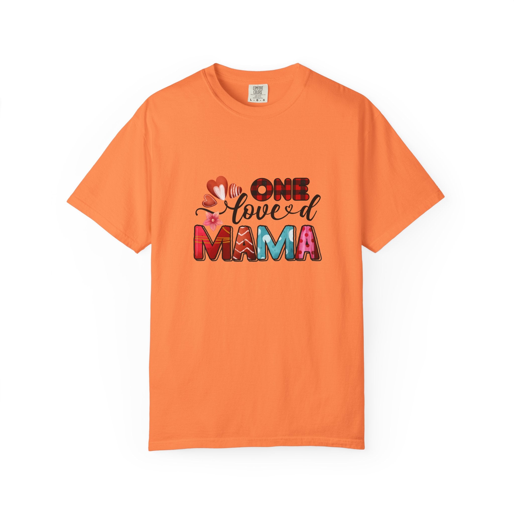 One Loved Mama Unisex T-Shirt - Vibrant, Comfortable Tee for Mother's Day