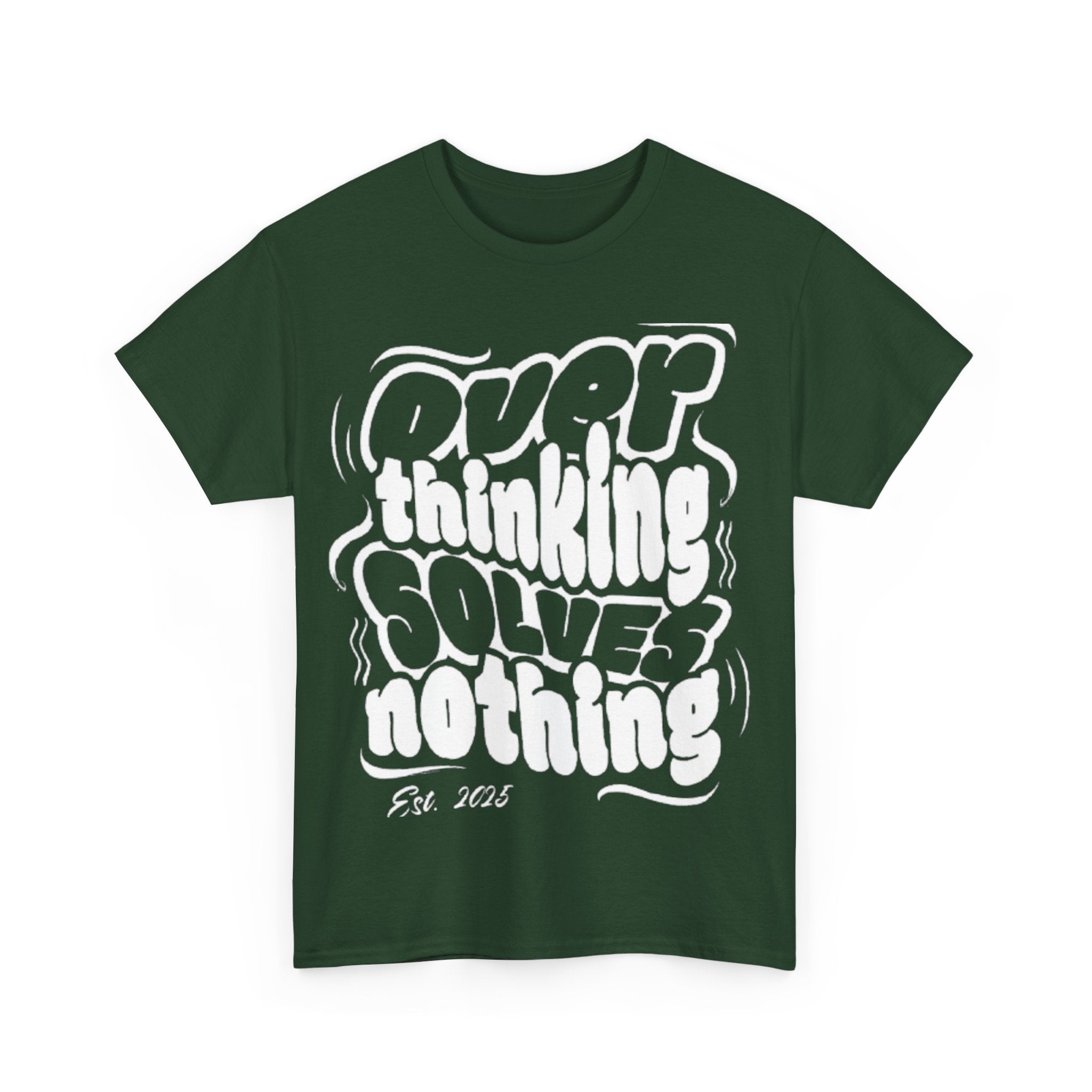 Overthinking Solves Nothing Tee | Unisex Heavy Cotton Tee, Casual Wear, Gift for Friends, Self-Care Reminder, Motivational Shirt