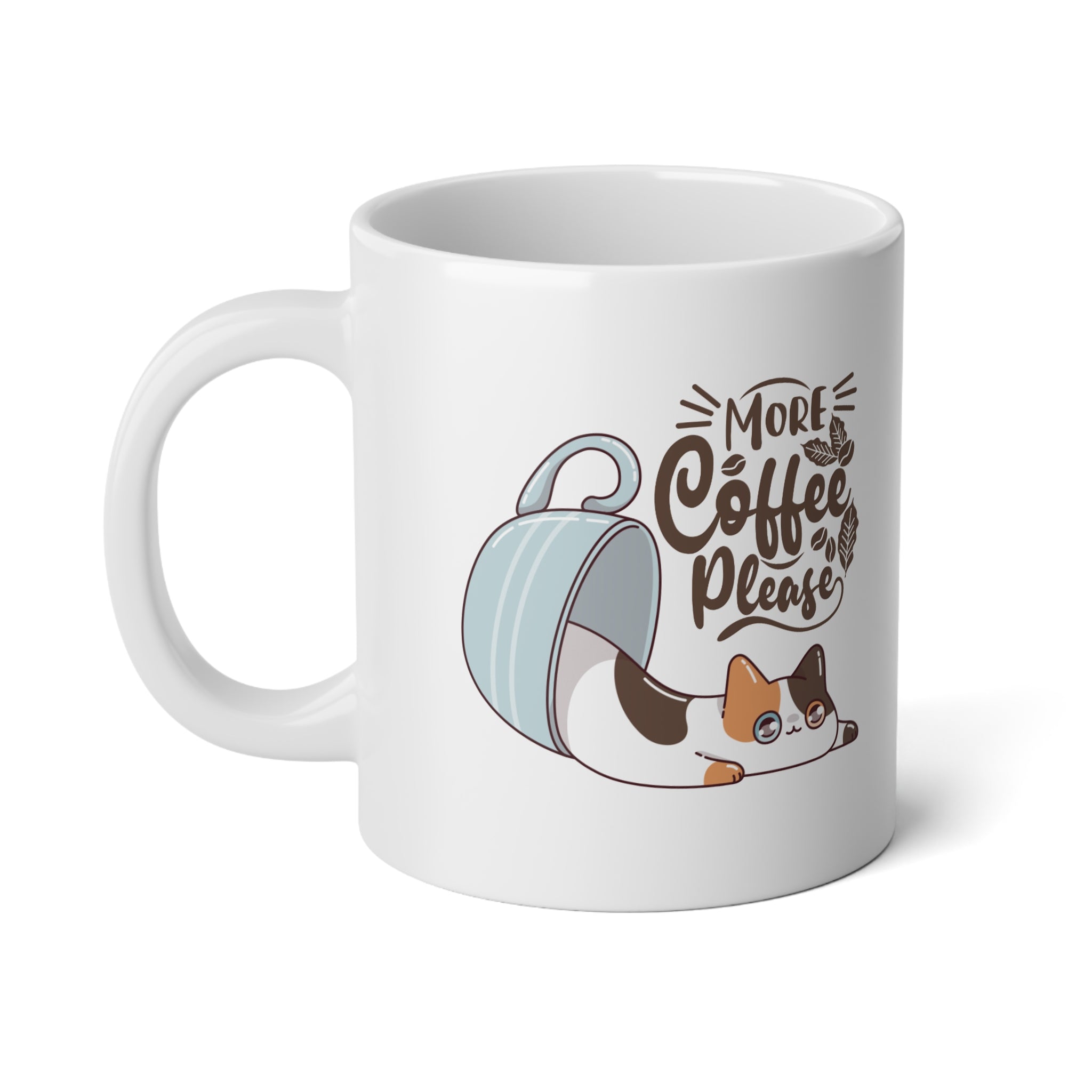 Jumbo 20oz Mug More Coffee Please Mug