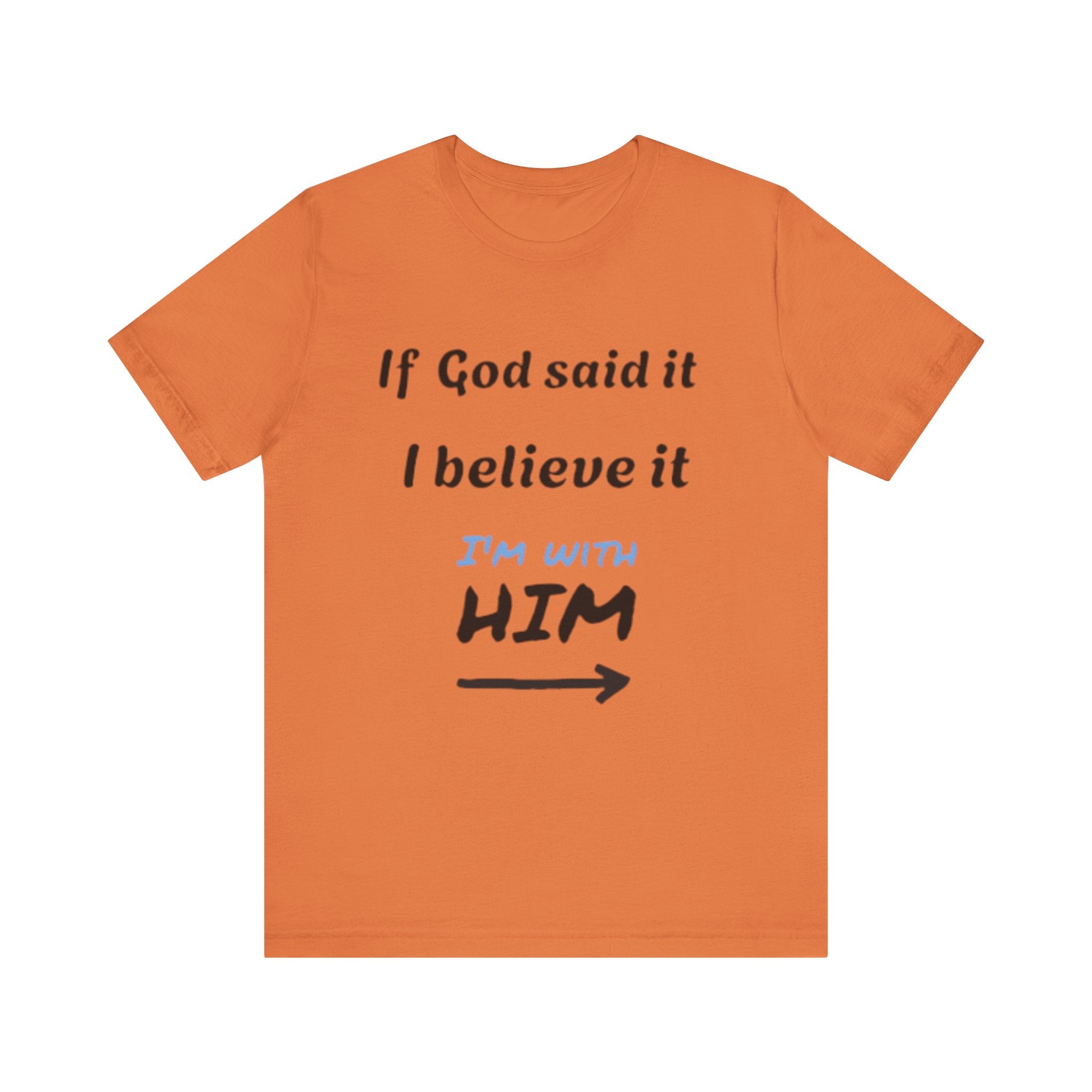 Faith-Inspired Unisex Jersey Tee - "If God Said It, I Believe It"