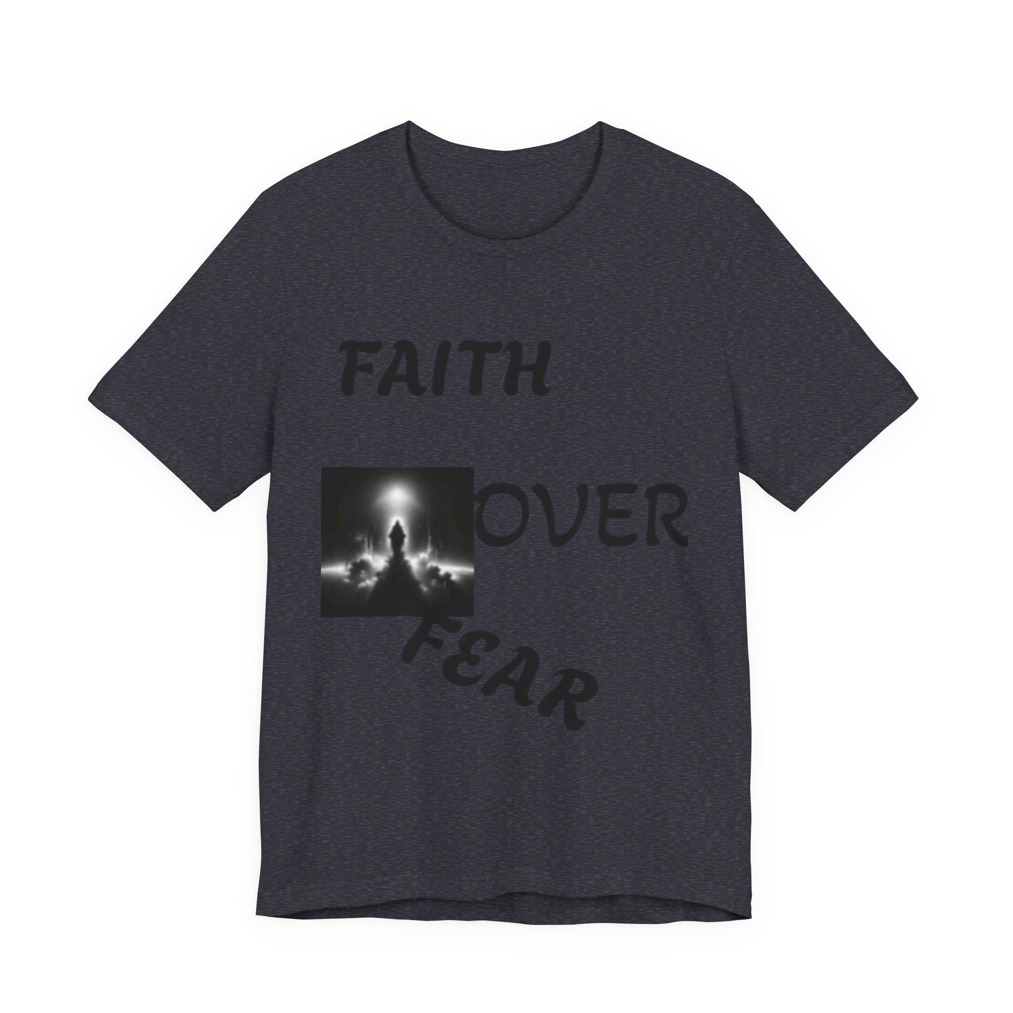 Faith Over Fear Unisex Jersey Tee - Inspirational Graphic T-Shirt