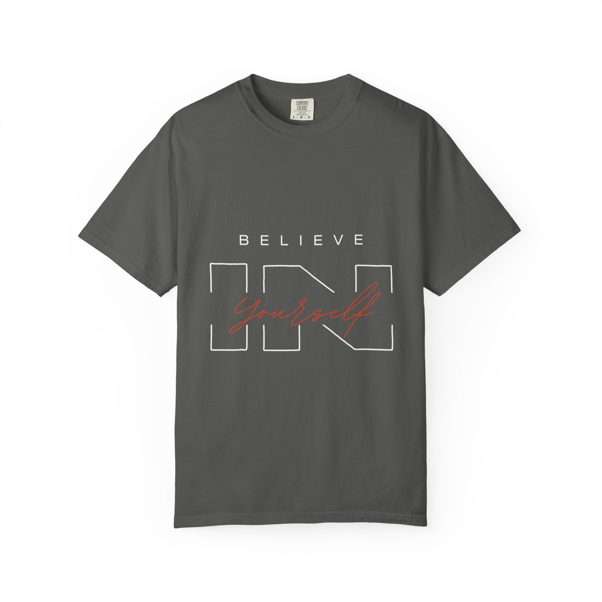 Believe in Yourself Unisex Garment-Dyed T-Shirt | Motivational Tee, Inspirational Shirt, Casual Wear, Gift for Her, Birthday Gift, Self-Love