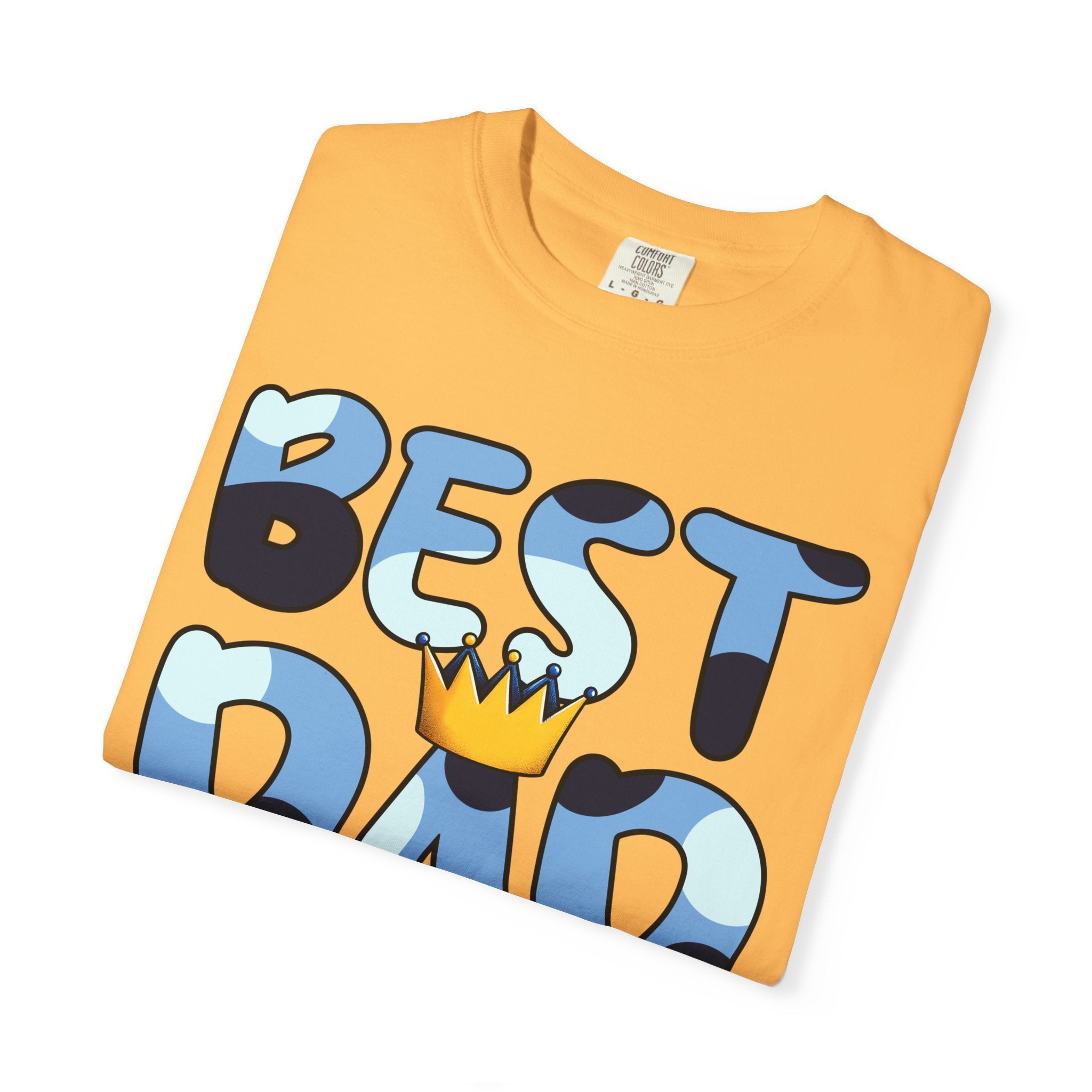 Best Dad Ever Unisex Garment-Dyed T-Shirt