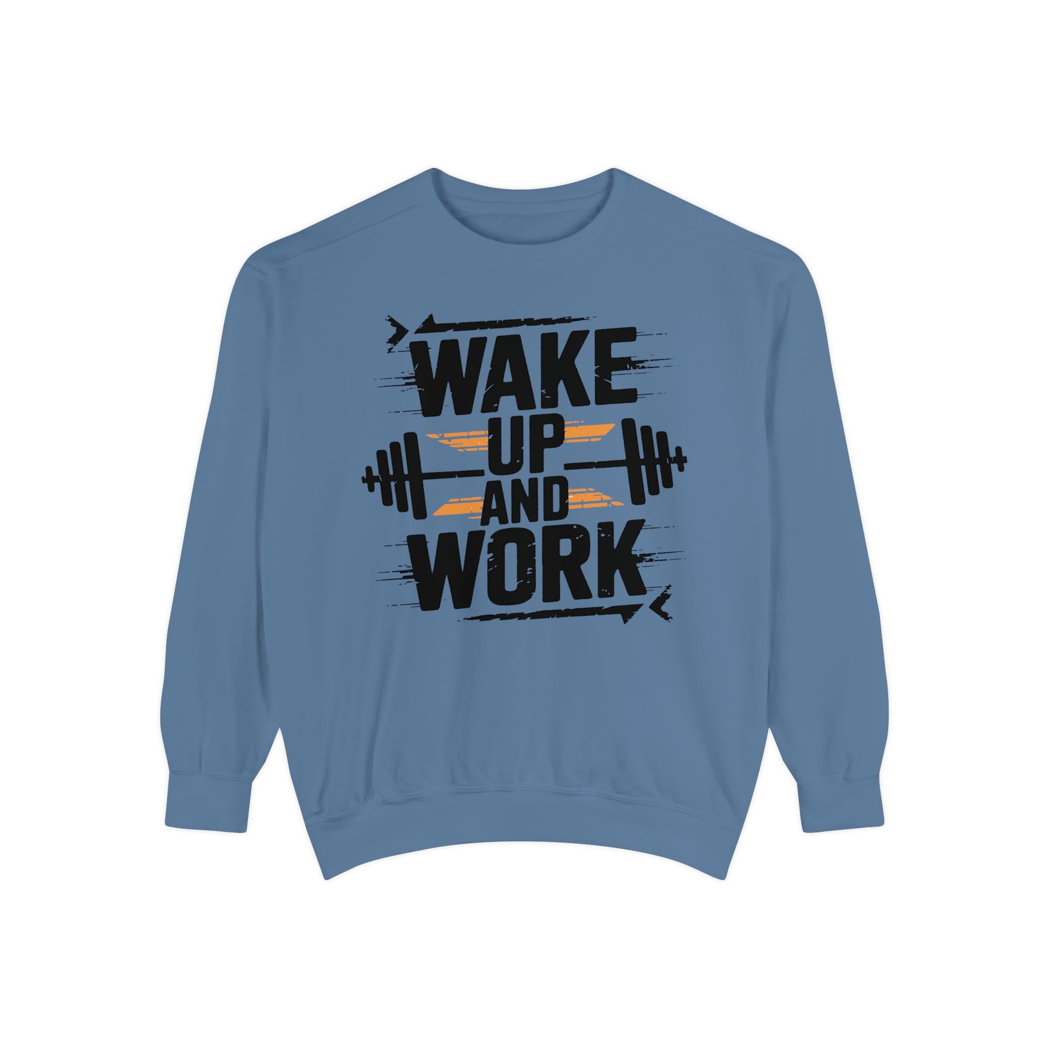 Motivational Gym Sweatshirt - "Wake Up and Work"