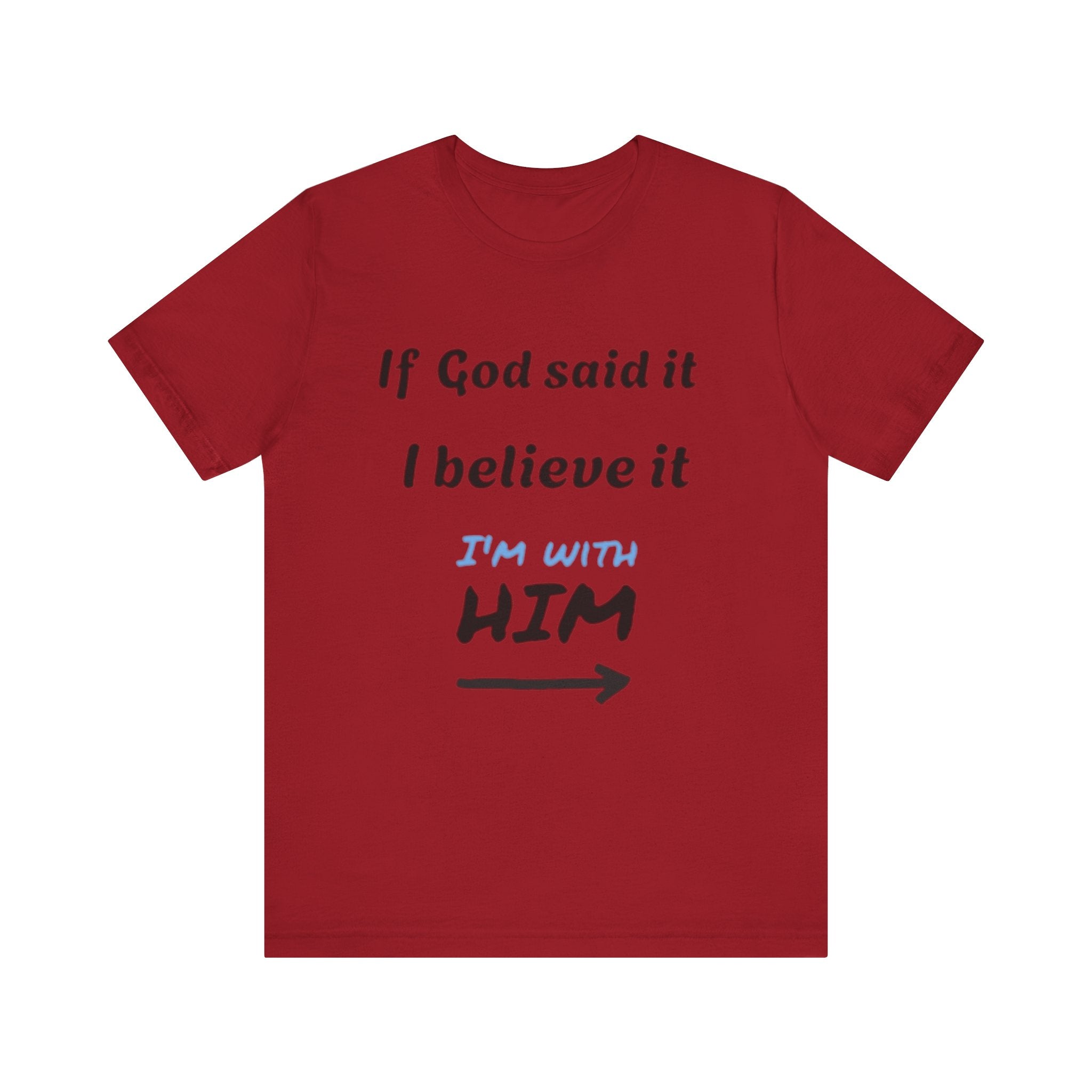 Faith-Inspired Unisex Jersey Tee - "If God Said It, I Believe It"