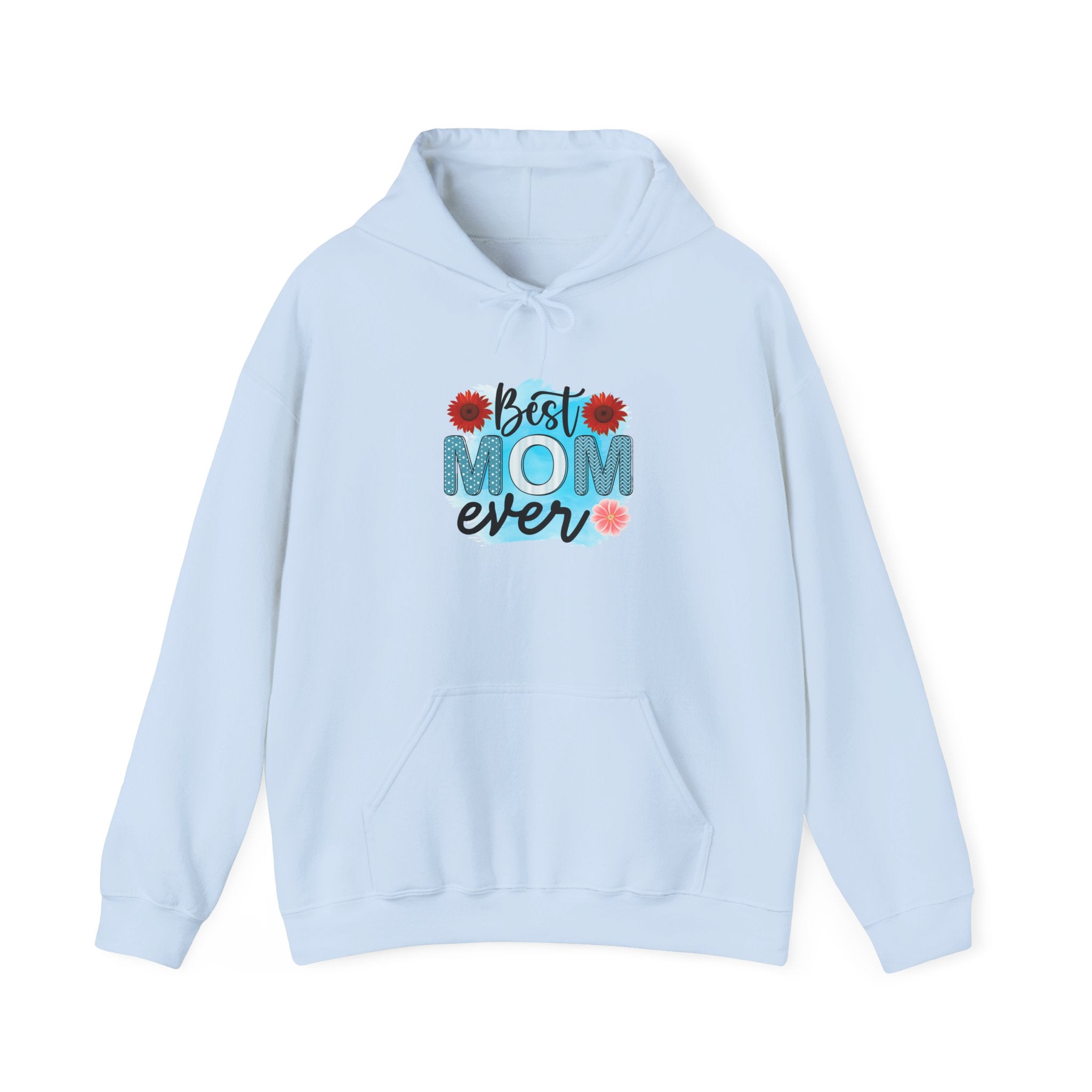 Best Mom Ever Hoodie - Unisex Heavy Blend Sweatshirt, Perfect Gift for Mother's Day