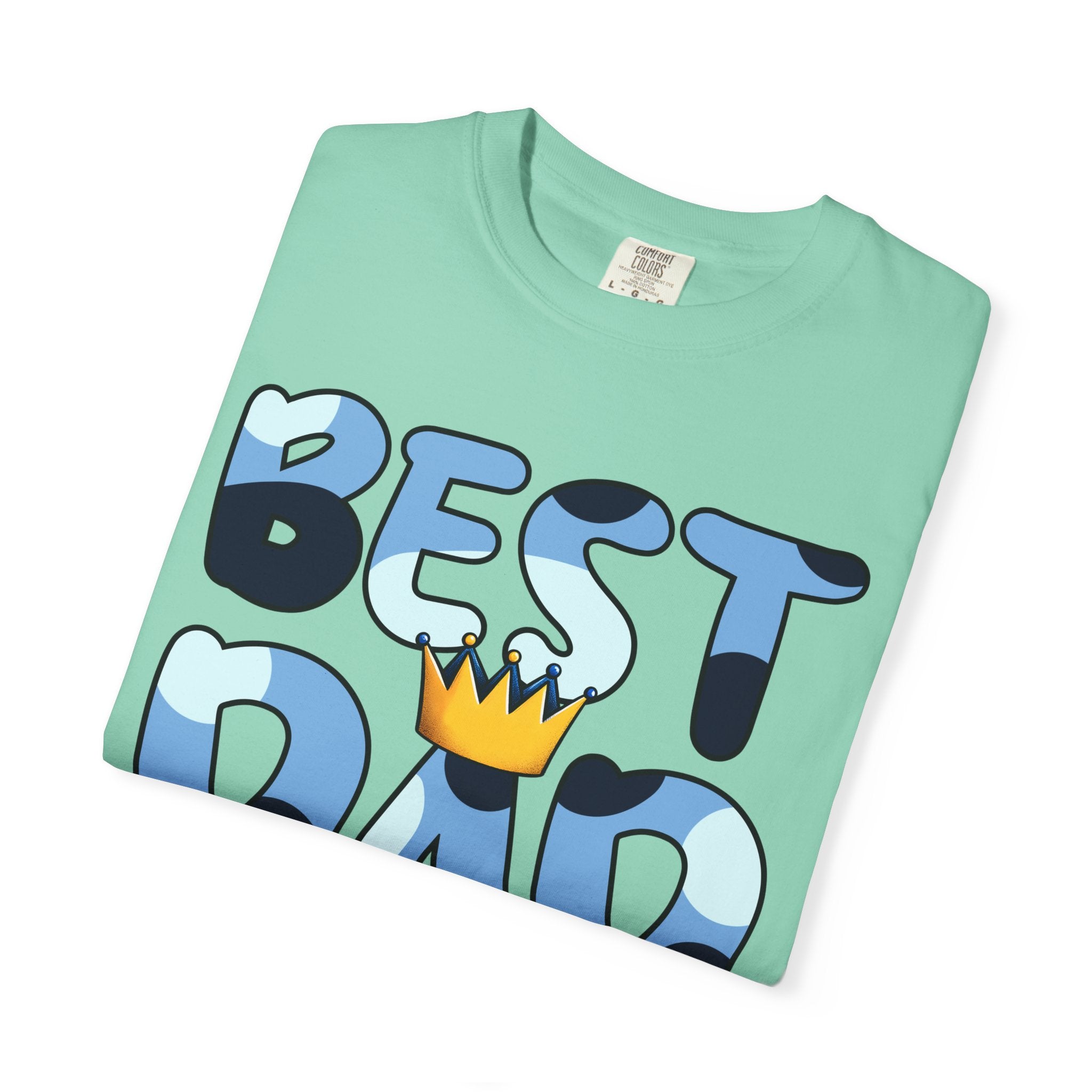 Best Dad Ever Unisex Garment-Dyed T-Shirt