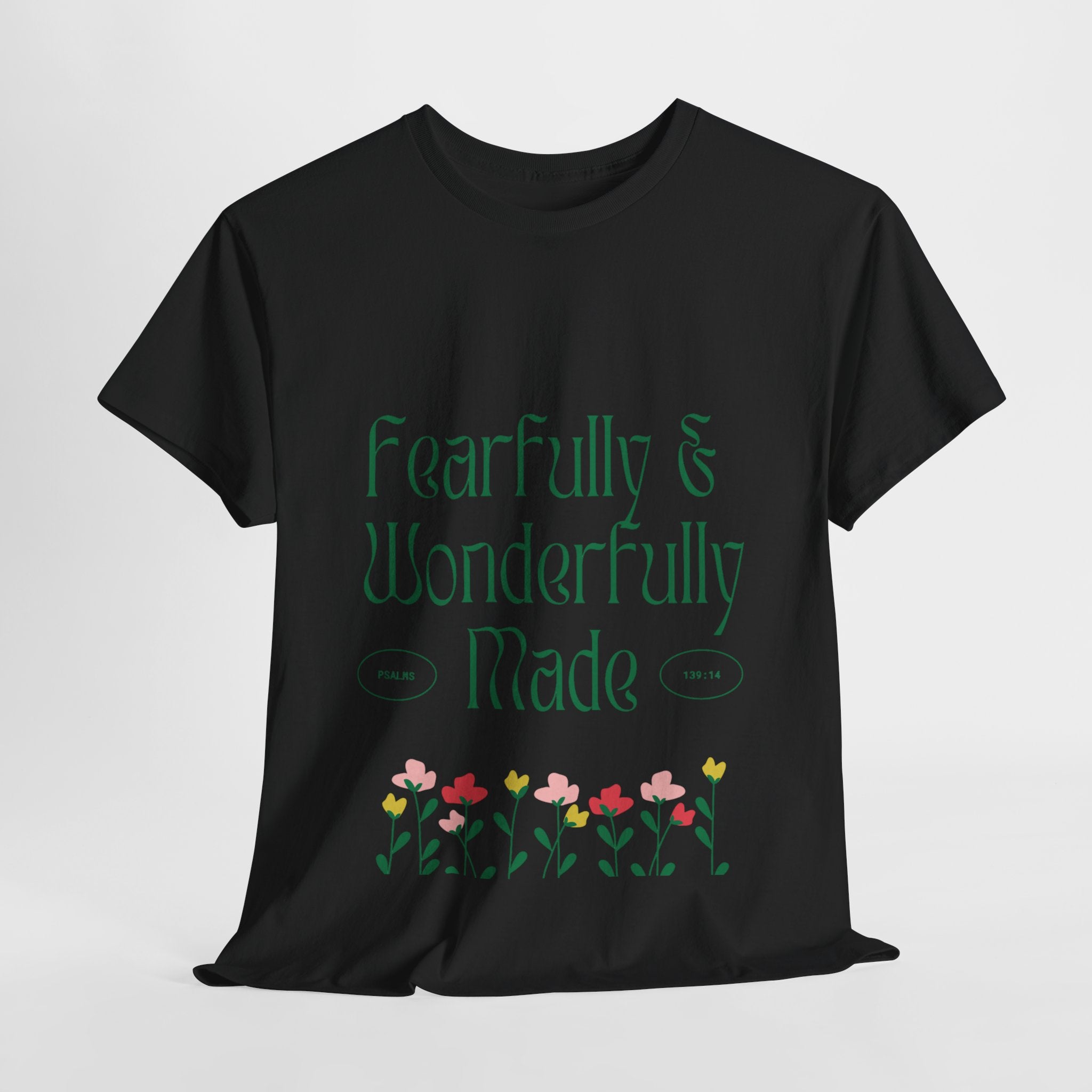 Fearfully & Wonderfully Made Unisex Cotton Tee – Inspirational Floral T-Shirt