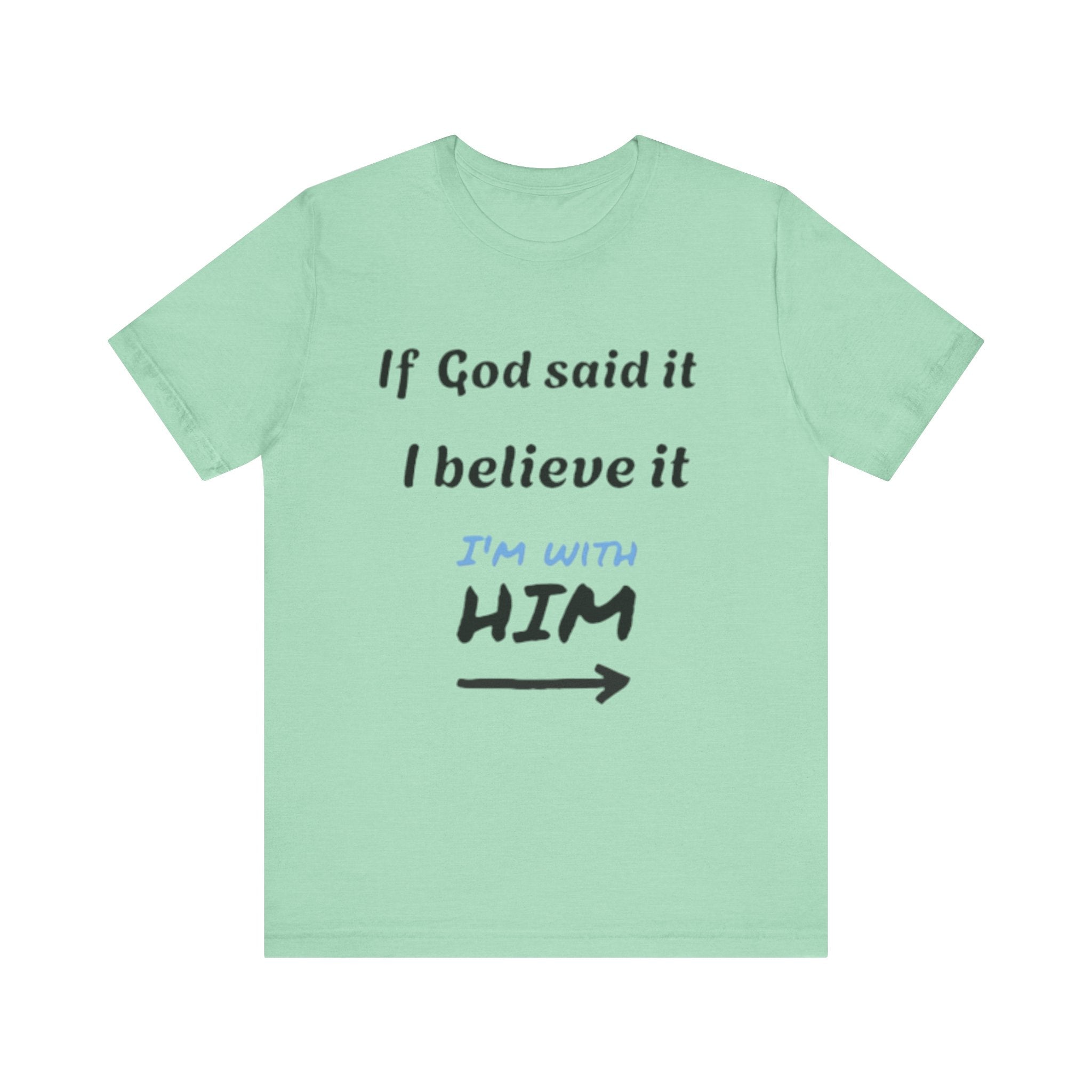 Faith-Inspired Unisex Jersey Tee - "If God Said It, I Believe It"