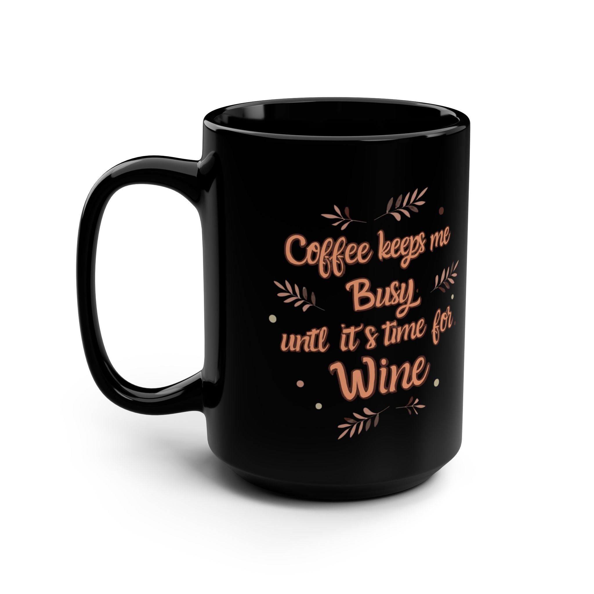 Coffee & Wine Mug - Funny 15oz Black Coffee Cup, Perfect for Coffee Lovers, Gift for Birthdays, Holidays, Housewarming