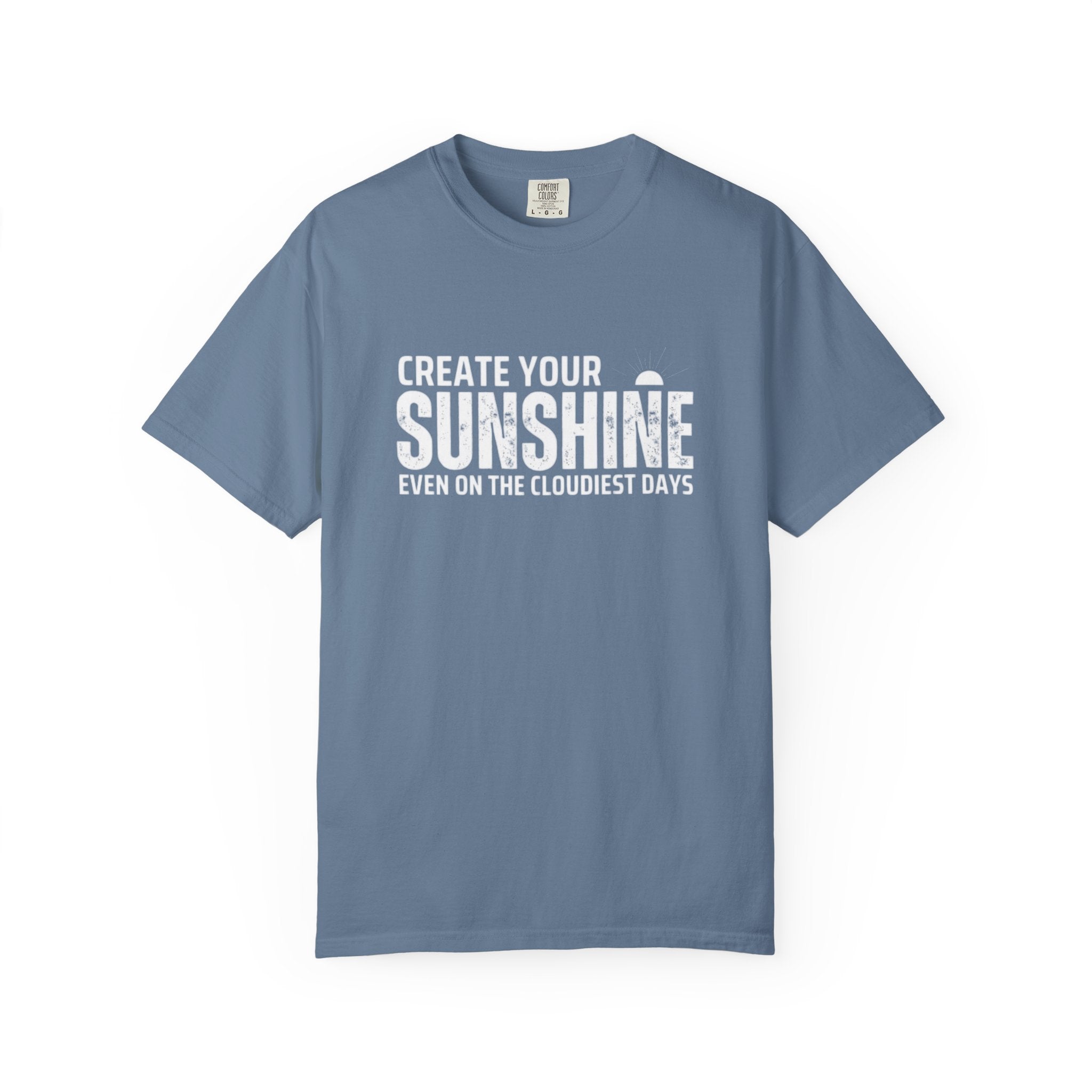 create your sunshine even on the cloudiest days tee shirt