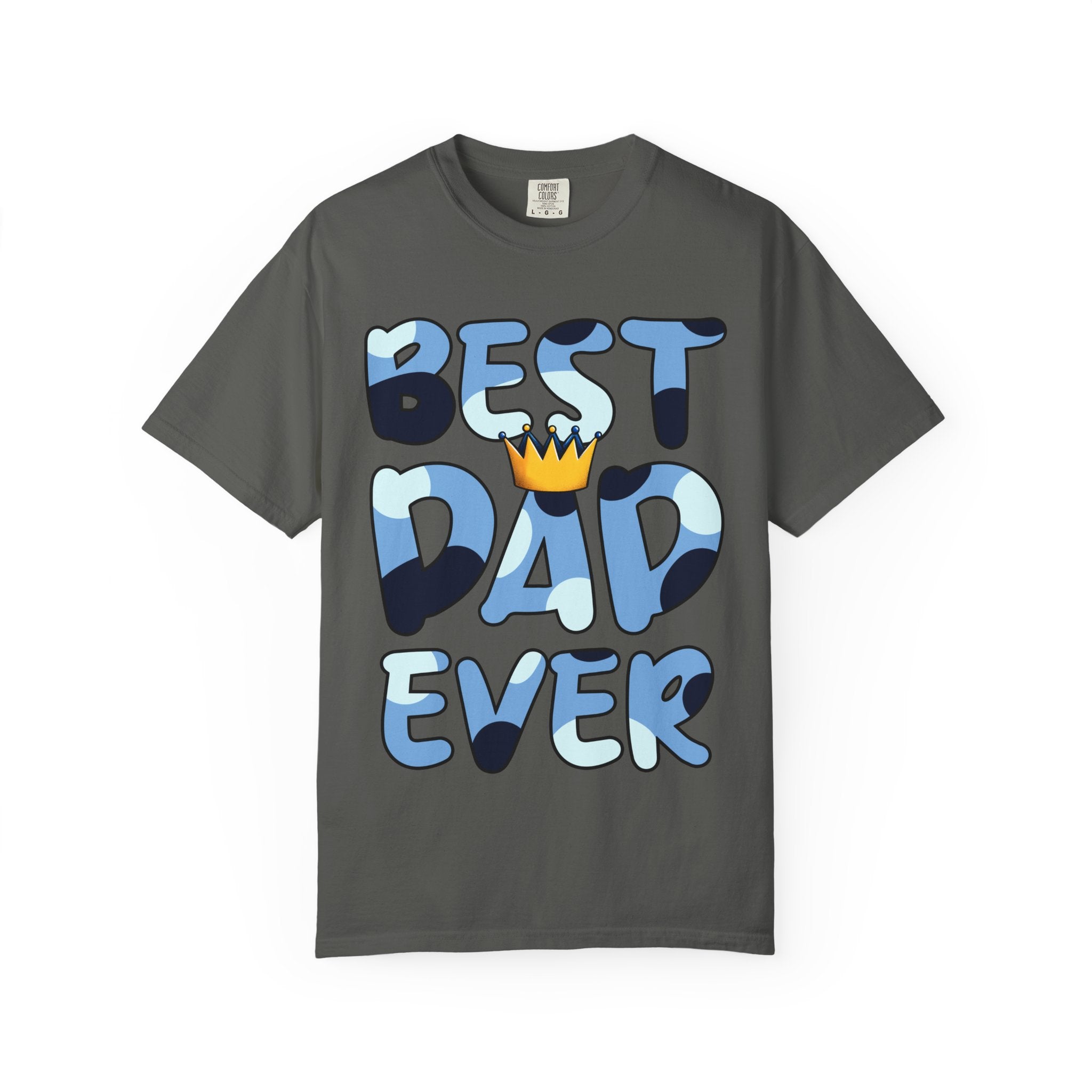 Best Dad Ever Unisex Garment-Dyed T-Shirt