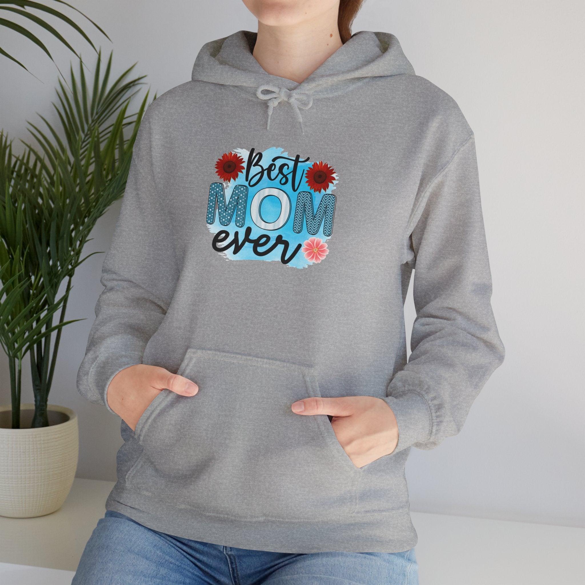 Best Mom Ever Hoodie - Unisex Heavy Blend Sweatshirt, Perfect Gift for Mother's Day