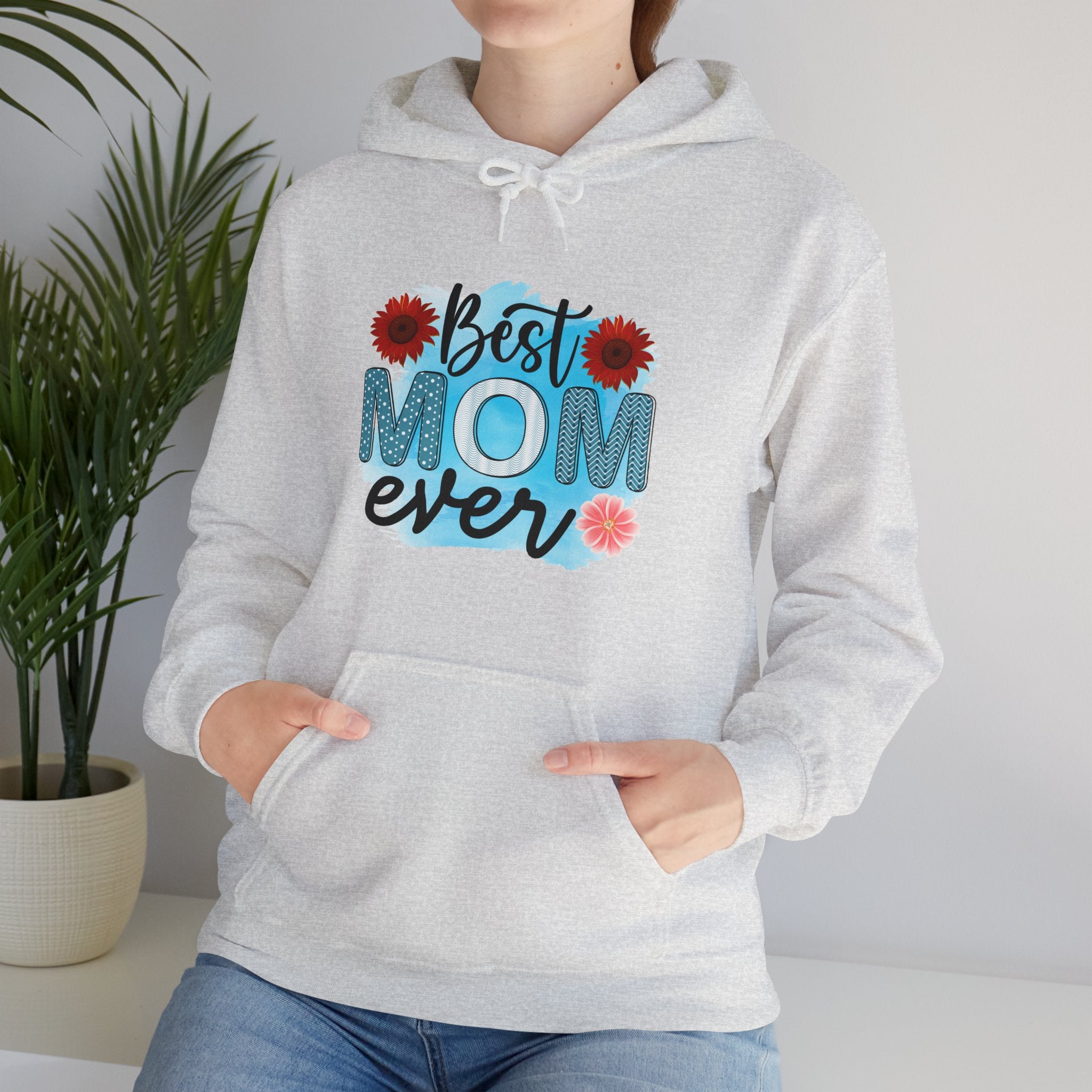 Best Mom Ever Hoodie - Unisex Heavy Blend Sweatshirt, Perfect Gift for Mother's Day