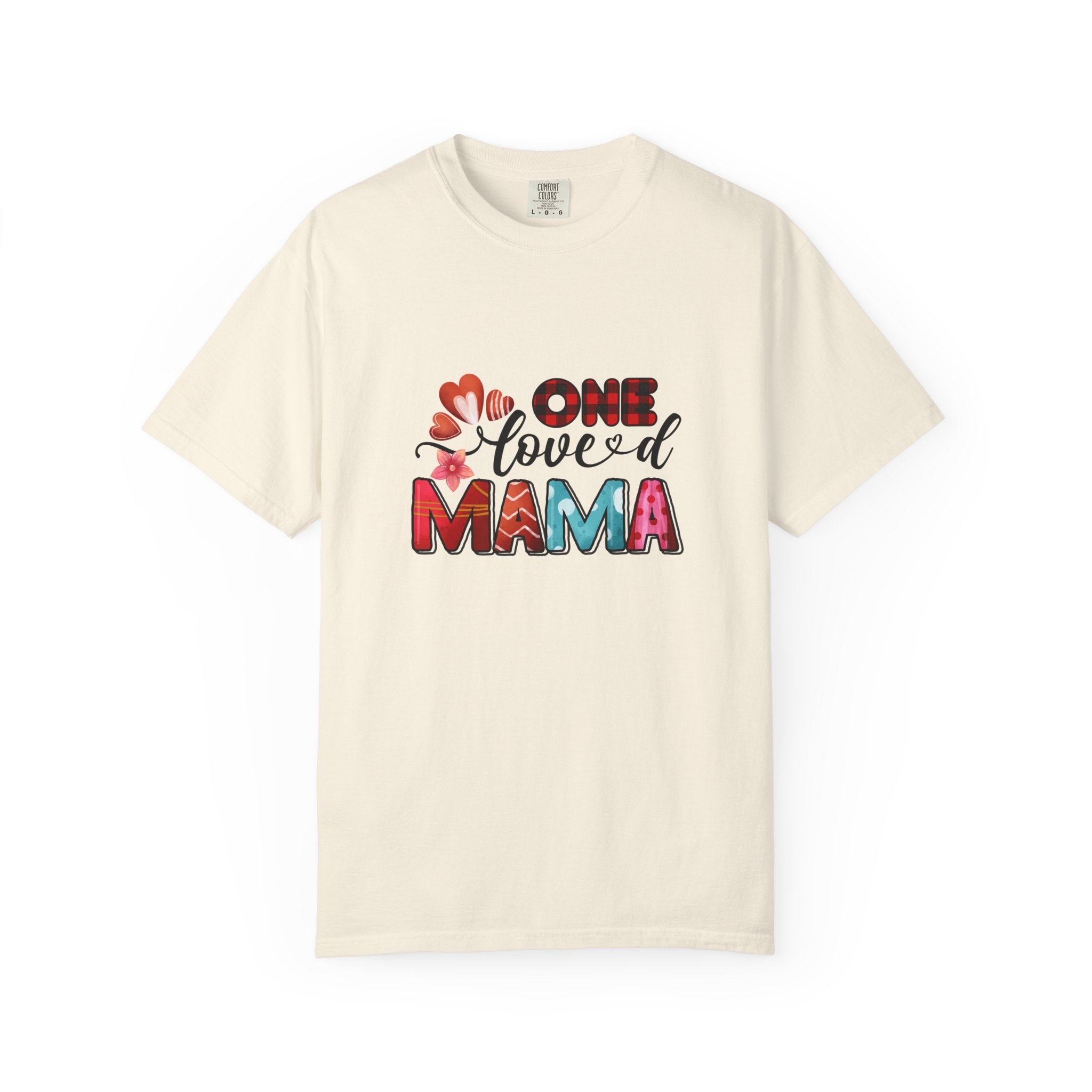 One Loved Mama Unisex T-Shirt - Vibrant, Comfortable Tee for Mother's Day