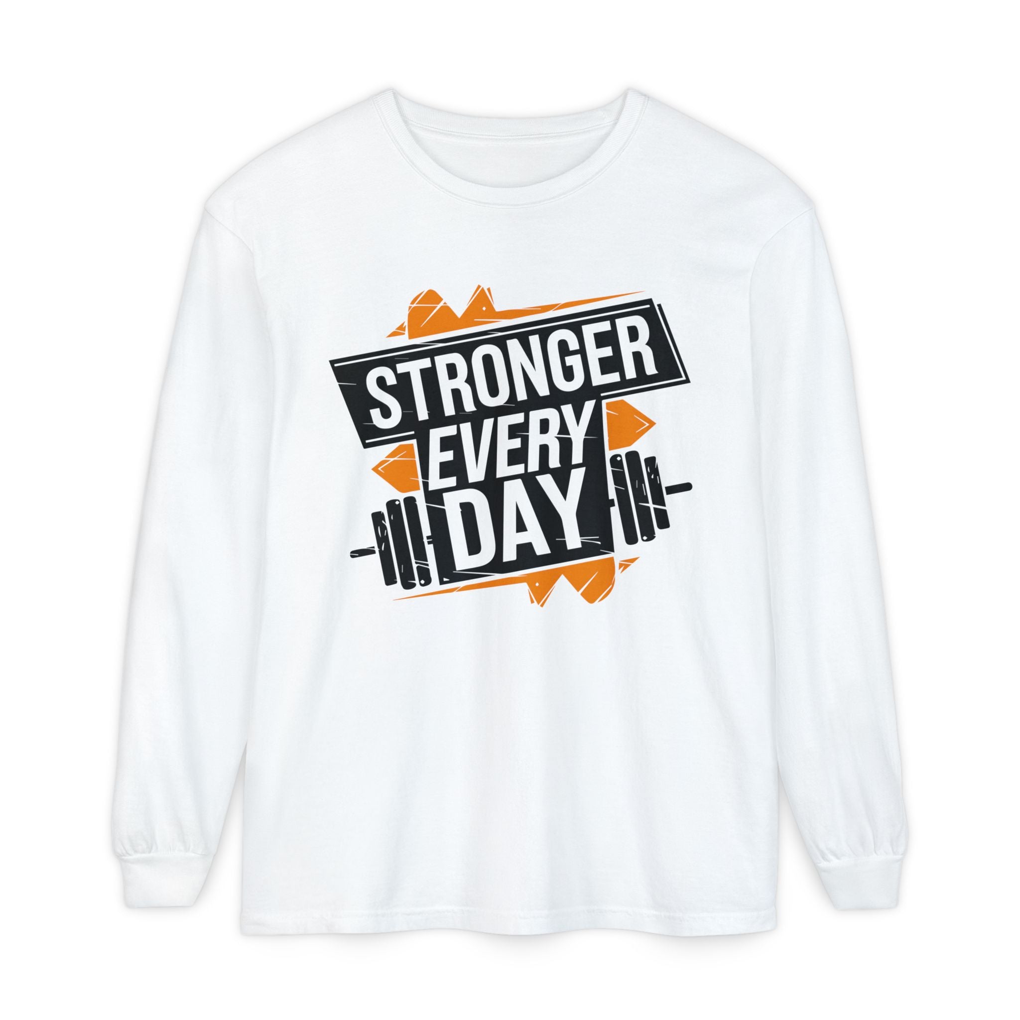Stronger Every Day Long Sleeve T-Shirt for Fitness Enthusiasts