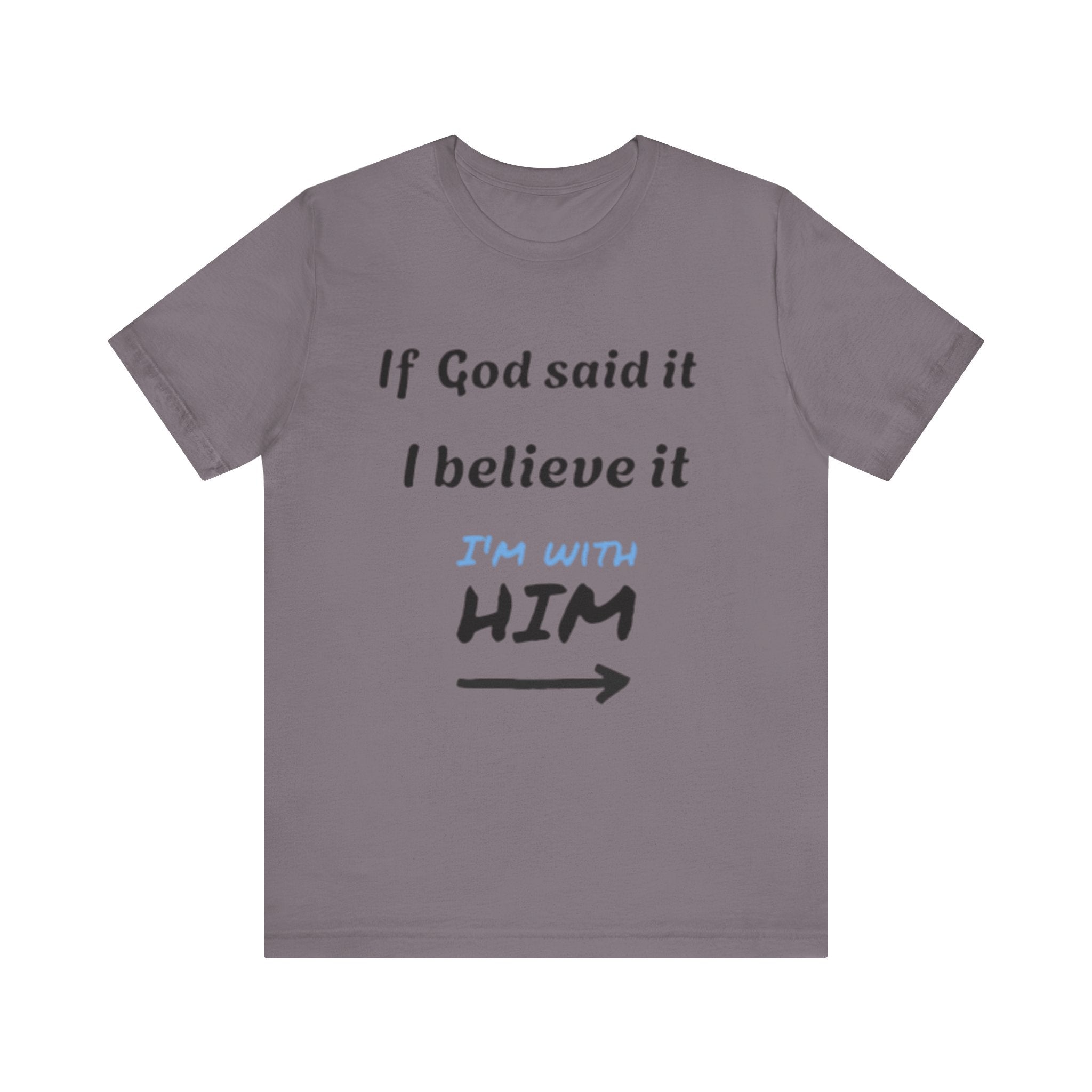 Faith-Inspired Unisex Jersey Tee - "If God Said It, I Believe It"