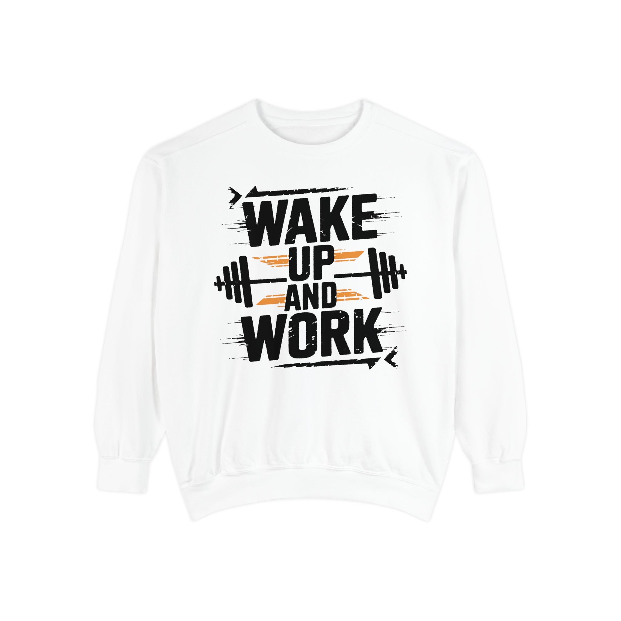 Motivational Gym Sweatshirt - "Wake Up and Work"